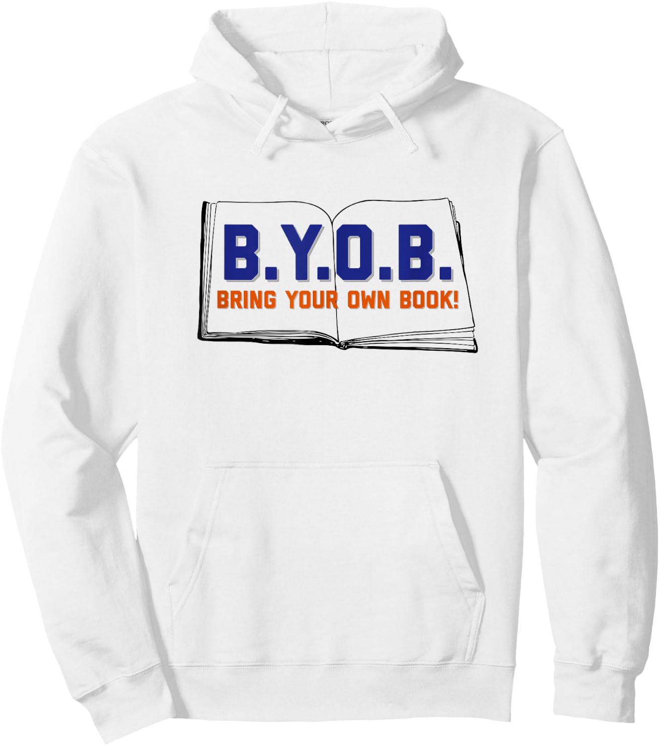 BYOB Bring Your Own Book Funny Hoodie - Hoodie | White