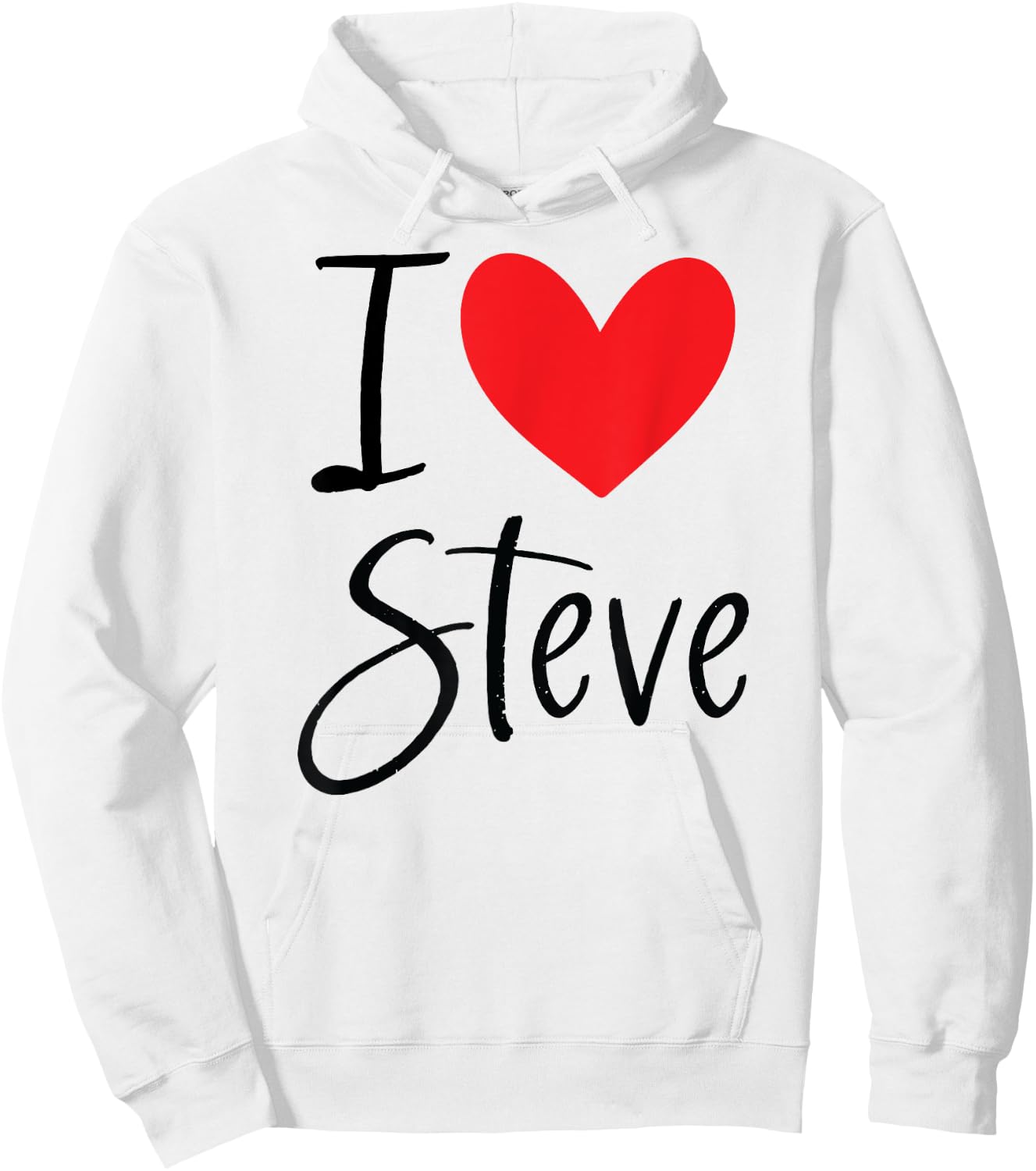 I Love Steve Name Heart Personalized Men Guy BFF Friend Hoodie - Hoodie | White