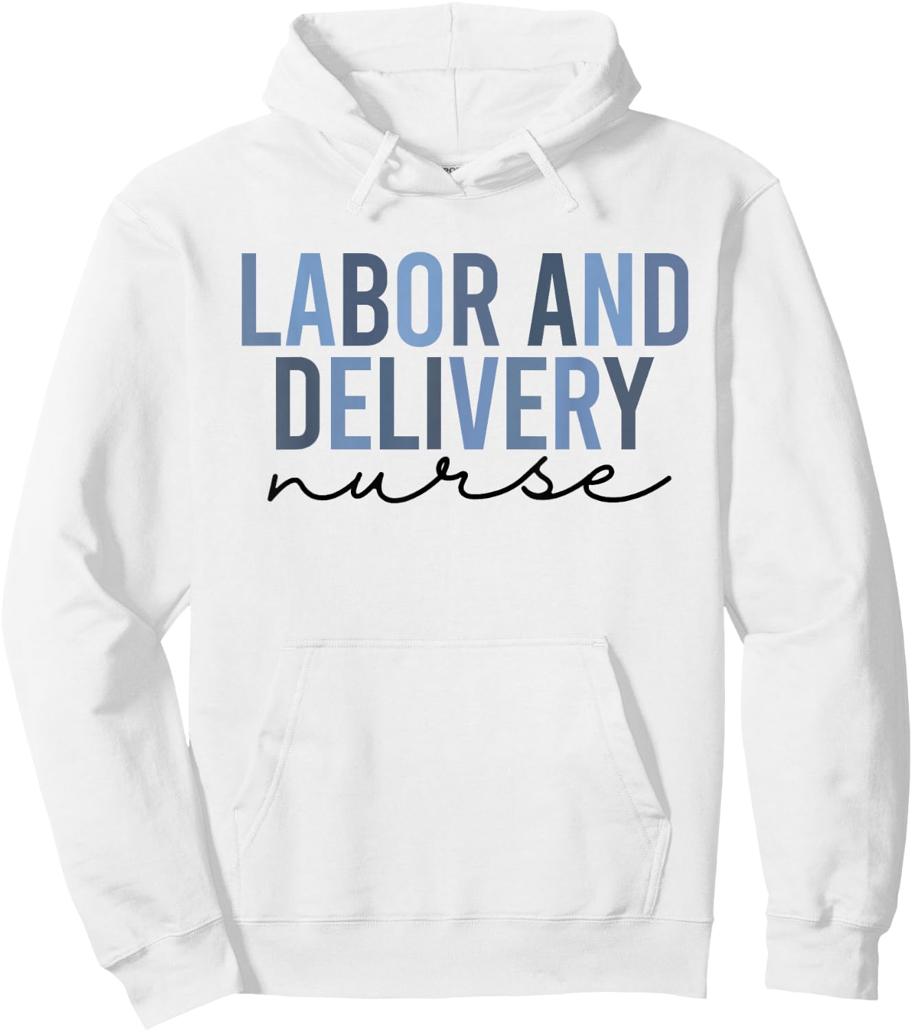 Labor and Delivery Nurse Shirt | L&D Hoodie - Hoodie | White
