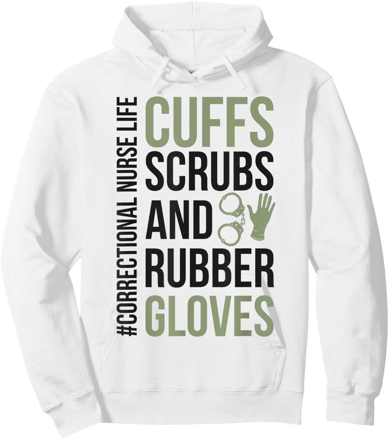 Funny Correctional Nurse Life Corrections Nursing Hoodie - Hoodie | White