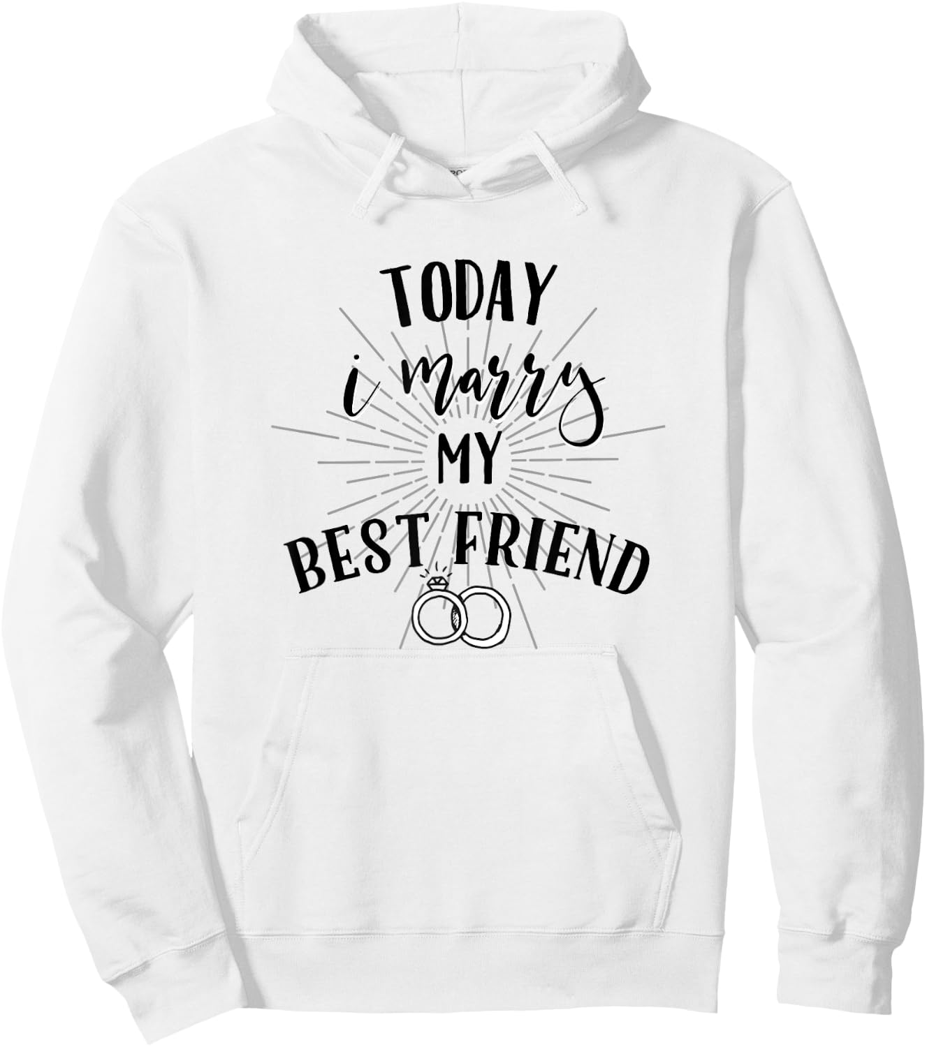 Today I Marry My Best Friend Shirt for Wedding Day Brides Hoodie - Hoodie | White