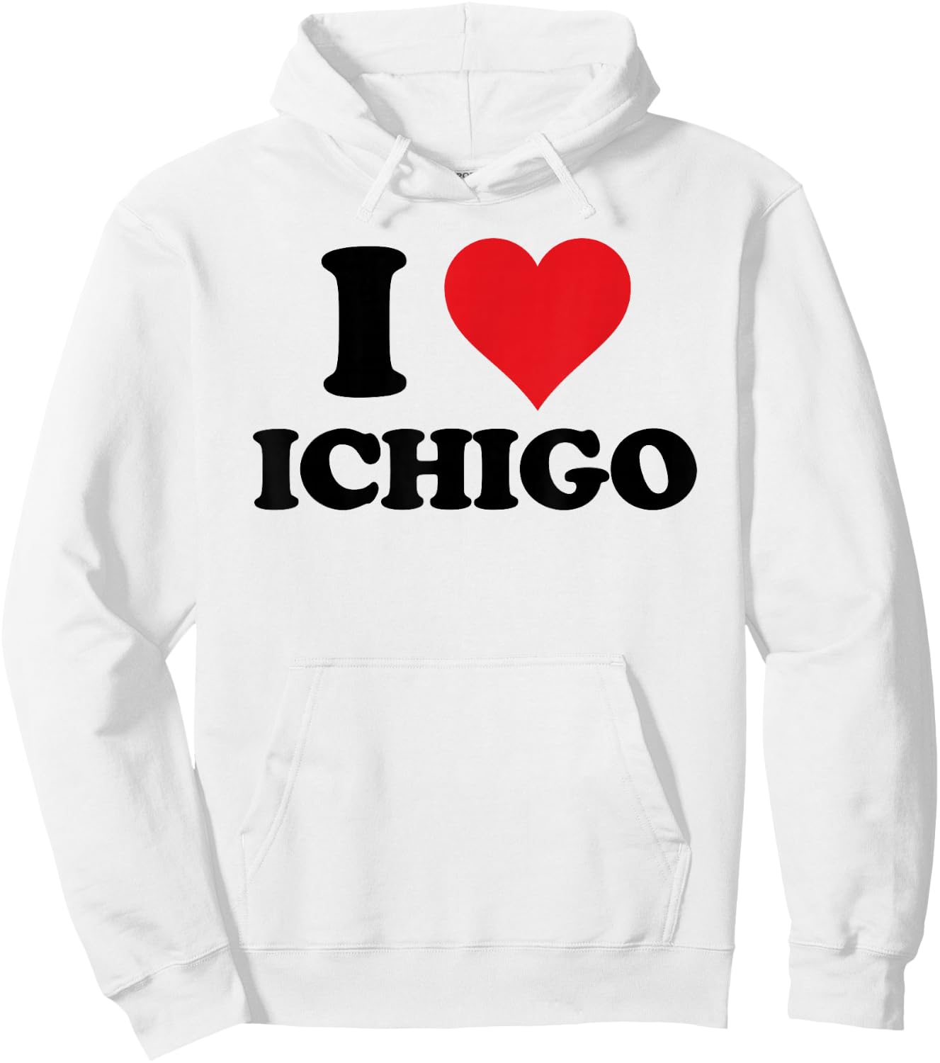 I Heart Ichigo First Name I Love Personalized Stuff Hoodie - Hoodie | White