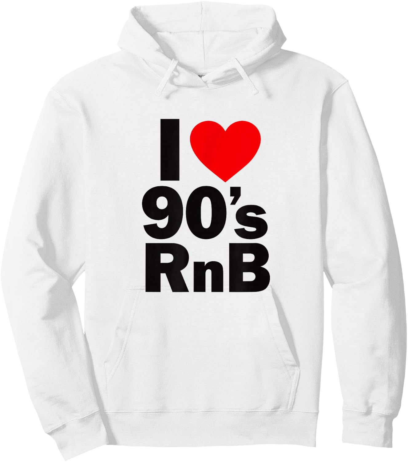 I Love 90's R&B Shirt - Old Skool Rnb Lovers Hoodie - Hoodie | White