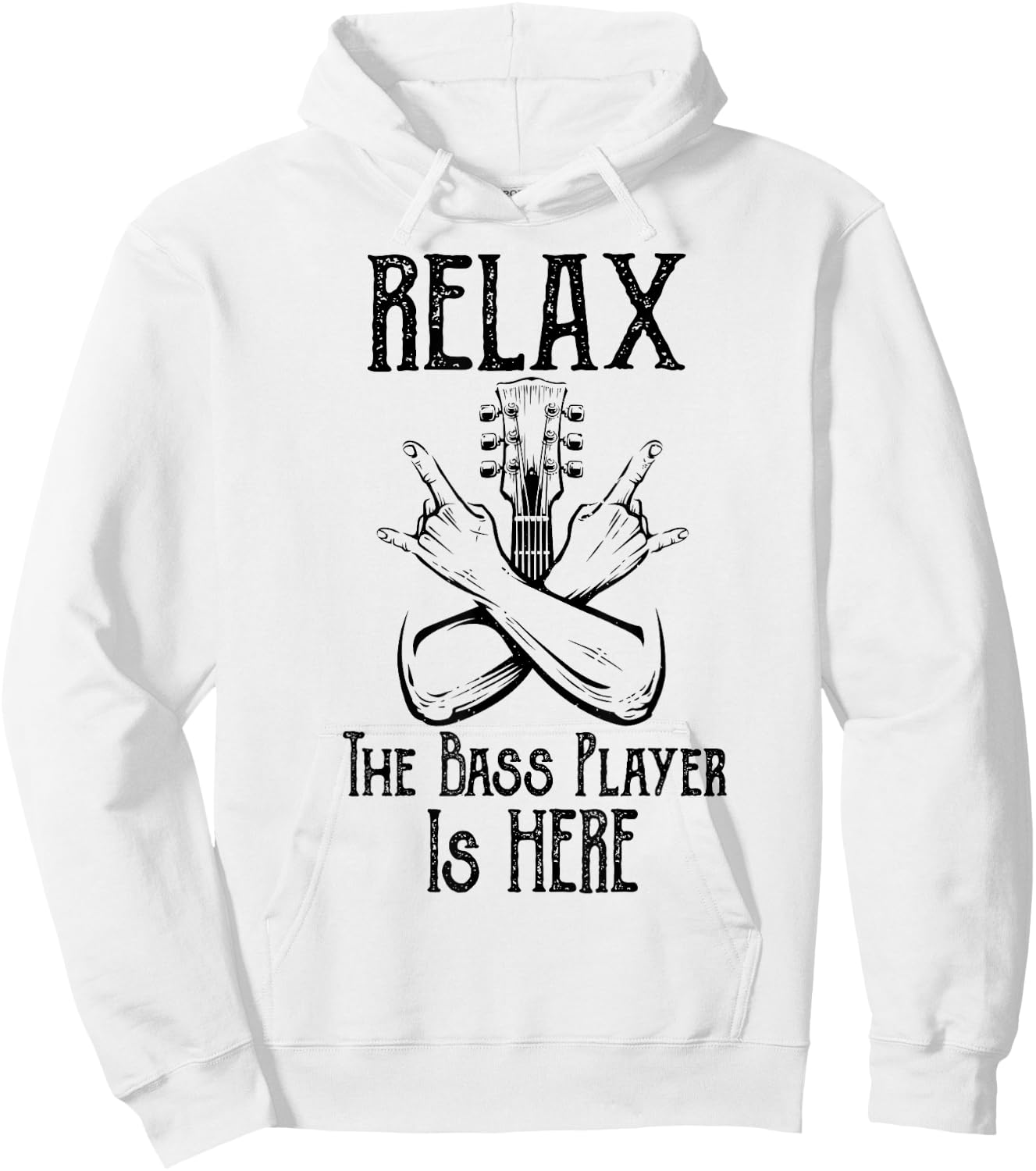 Relax The Bass Player Is Here Gifts Bassist Guitarist Guitar Hoodie - Hoodie | White