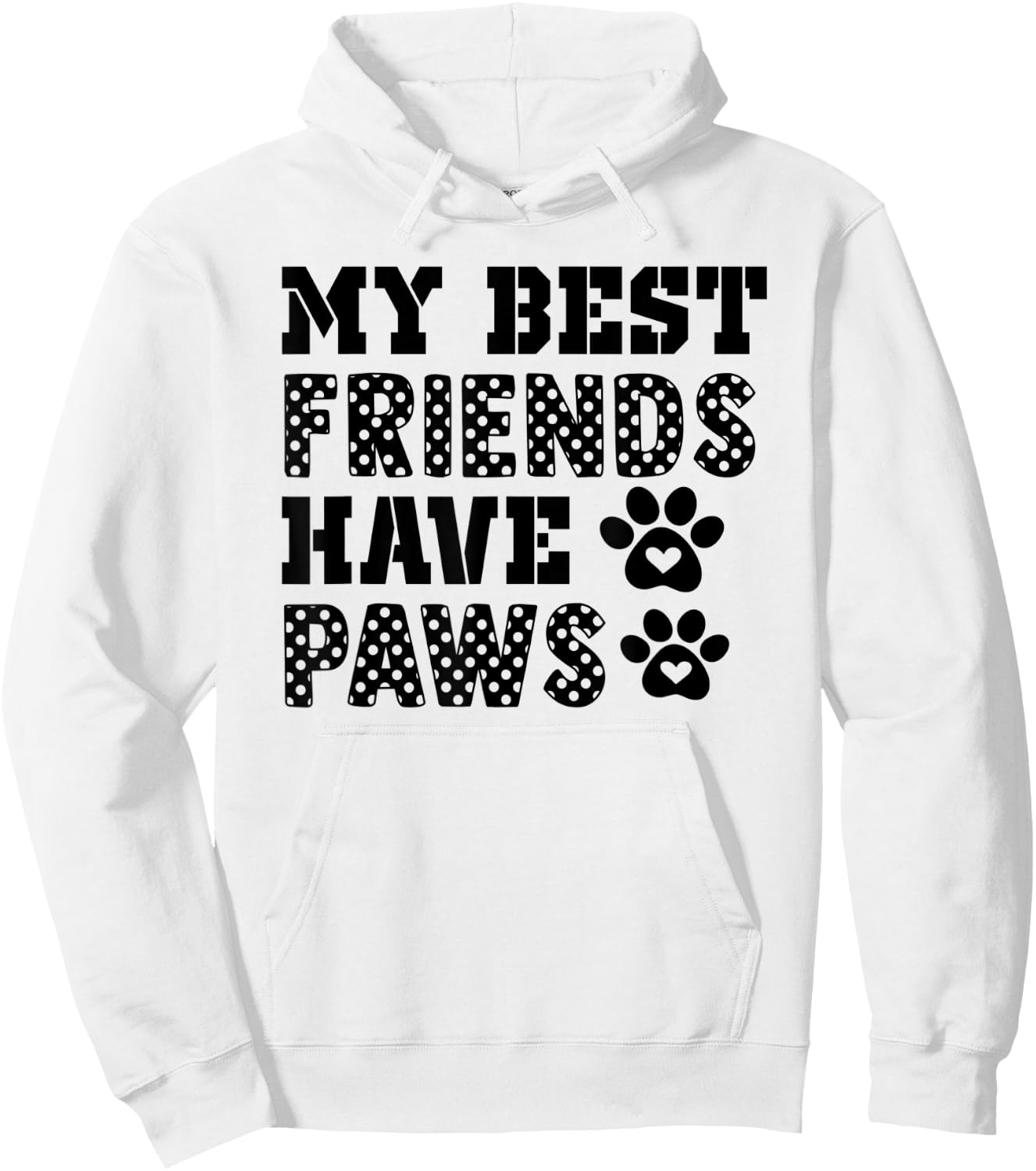 My Best friends have paws Dog/Pet lover Dog Owner Lover Gift Women Kids Hoodie - Hoodie | White
