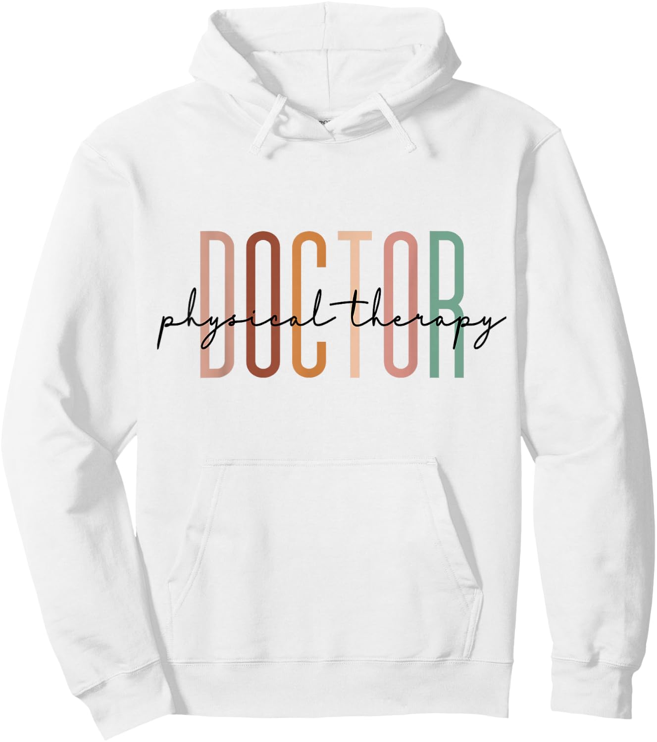 Doctor Of Physical Therapy DPT Student Graduation Hoodie - Hoodie | White