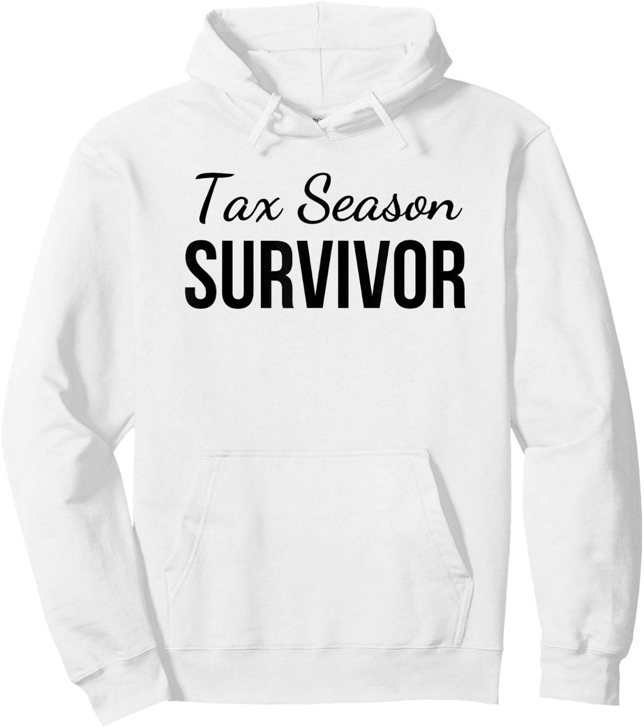 Tax season survivor funny accounting cute tax CPA joke Hoodie - Hoodie | White