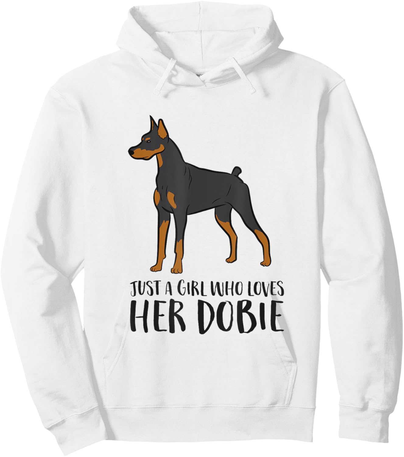 Just a Girl Who Loves Her Dobie Doberman Pincher Dog Hoodie - Hoodie | White