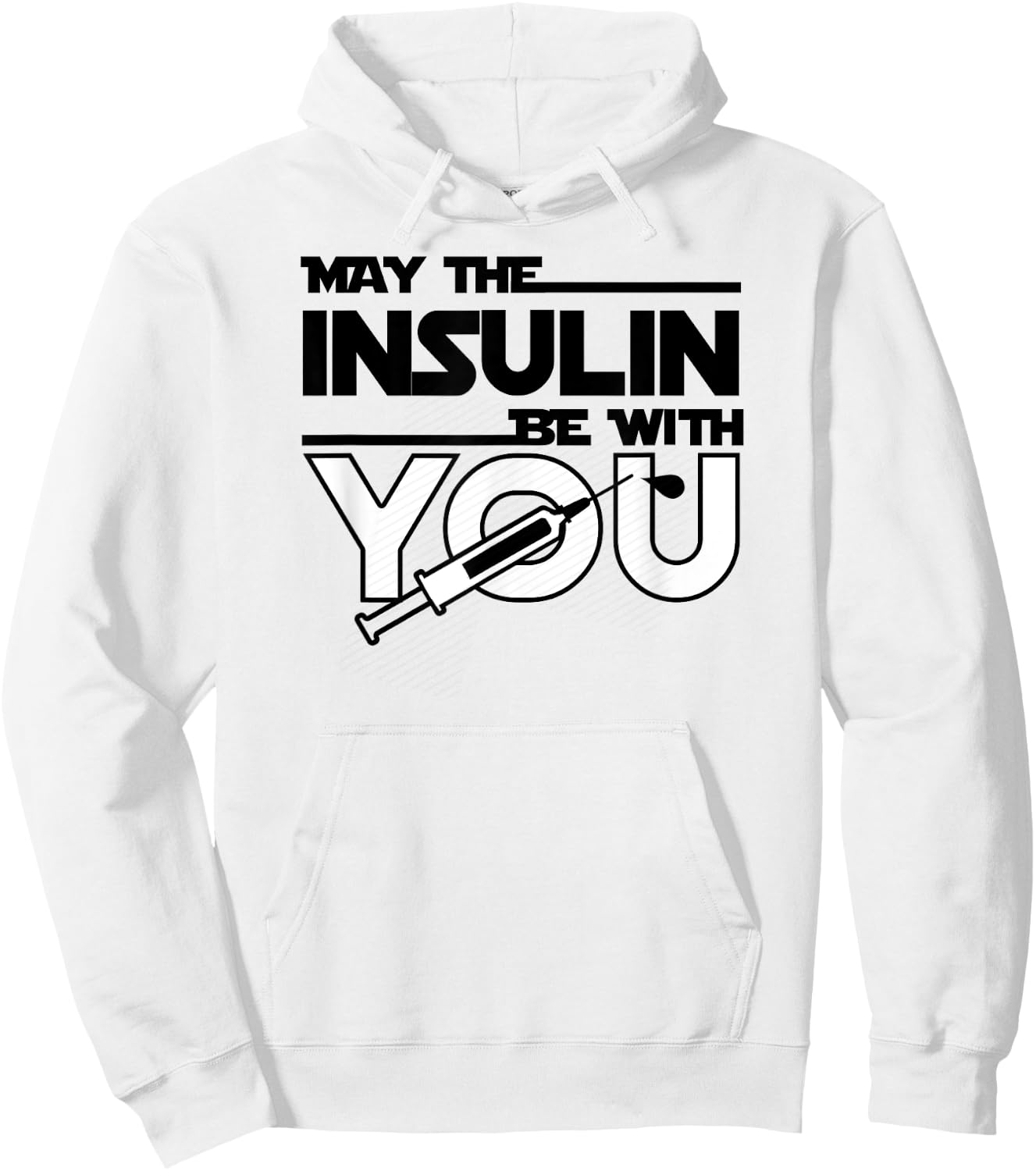 May The Insulin Be With You Type1 Diabetes shirt T1 T1D Hoodie - Hoodie | White