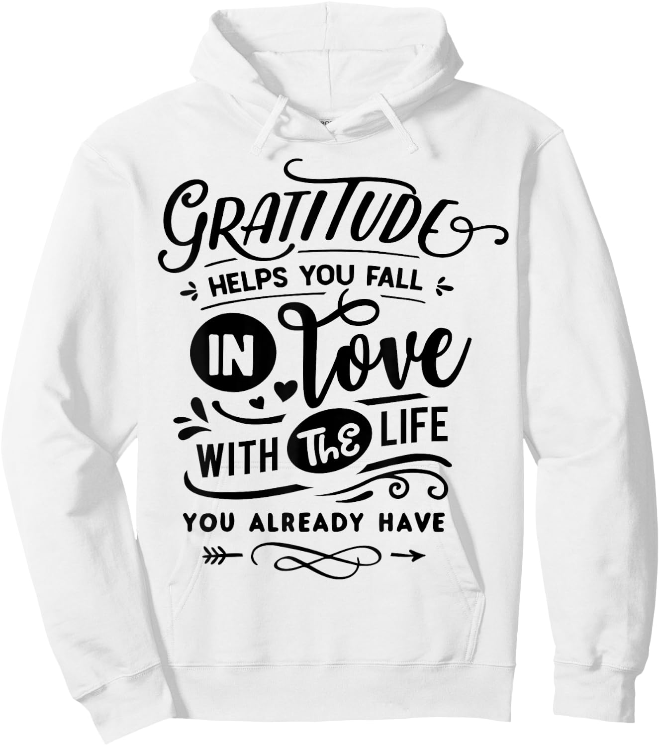Gratitude helps you fall in love with the life you have Hoodie - Hoodie | White