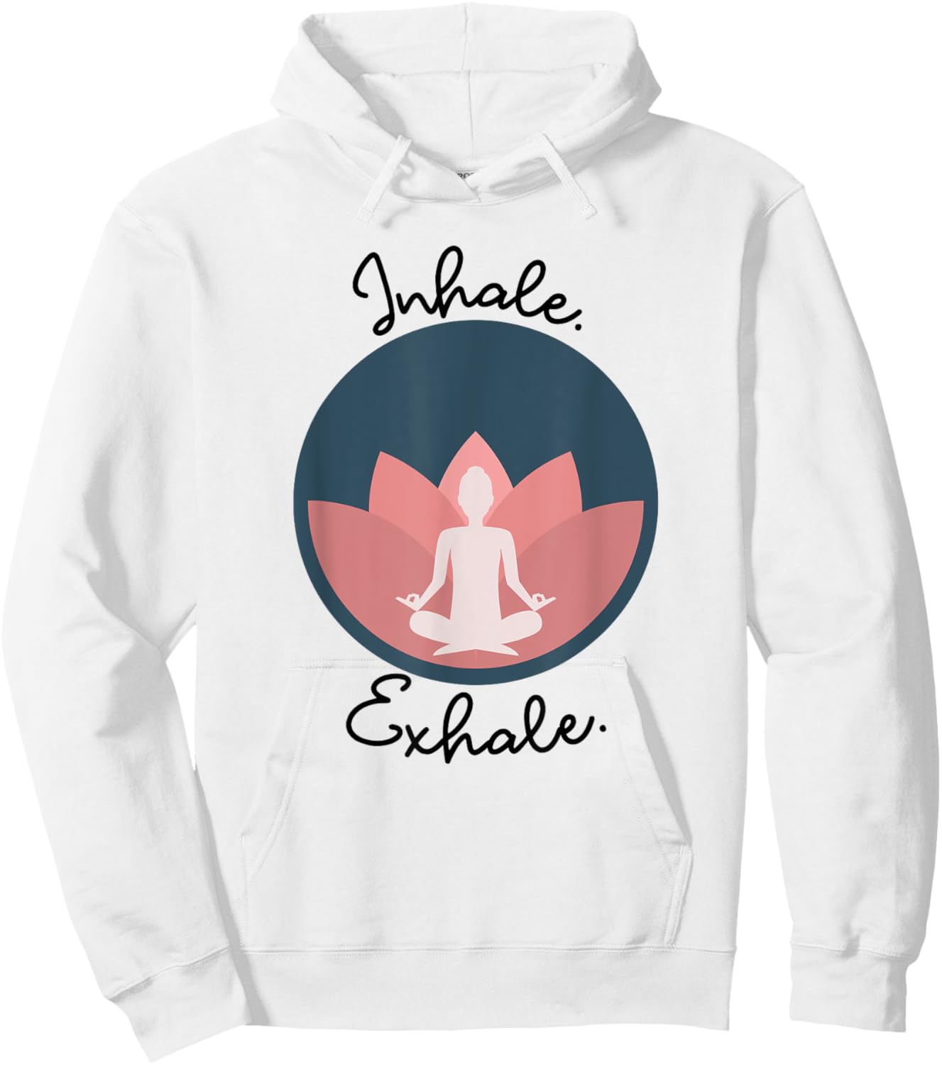 Inhale Exhale Yoga Meditation Zen Peace Breathe Wellness Hoodie - Hoodie | White