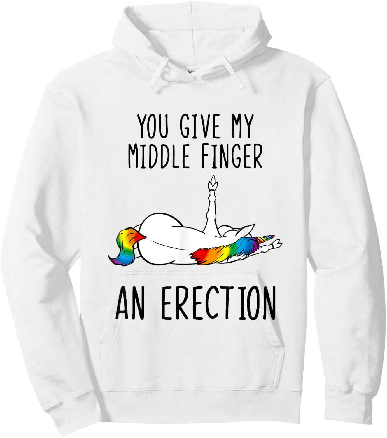 Unicorn You Give My Middle Finger An Erection Hoodie - Hoodie | White