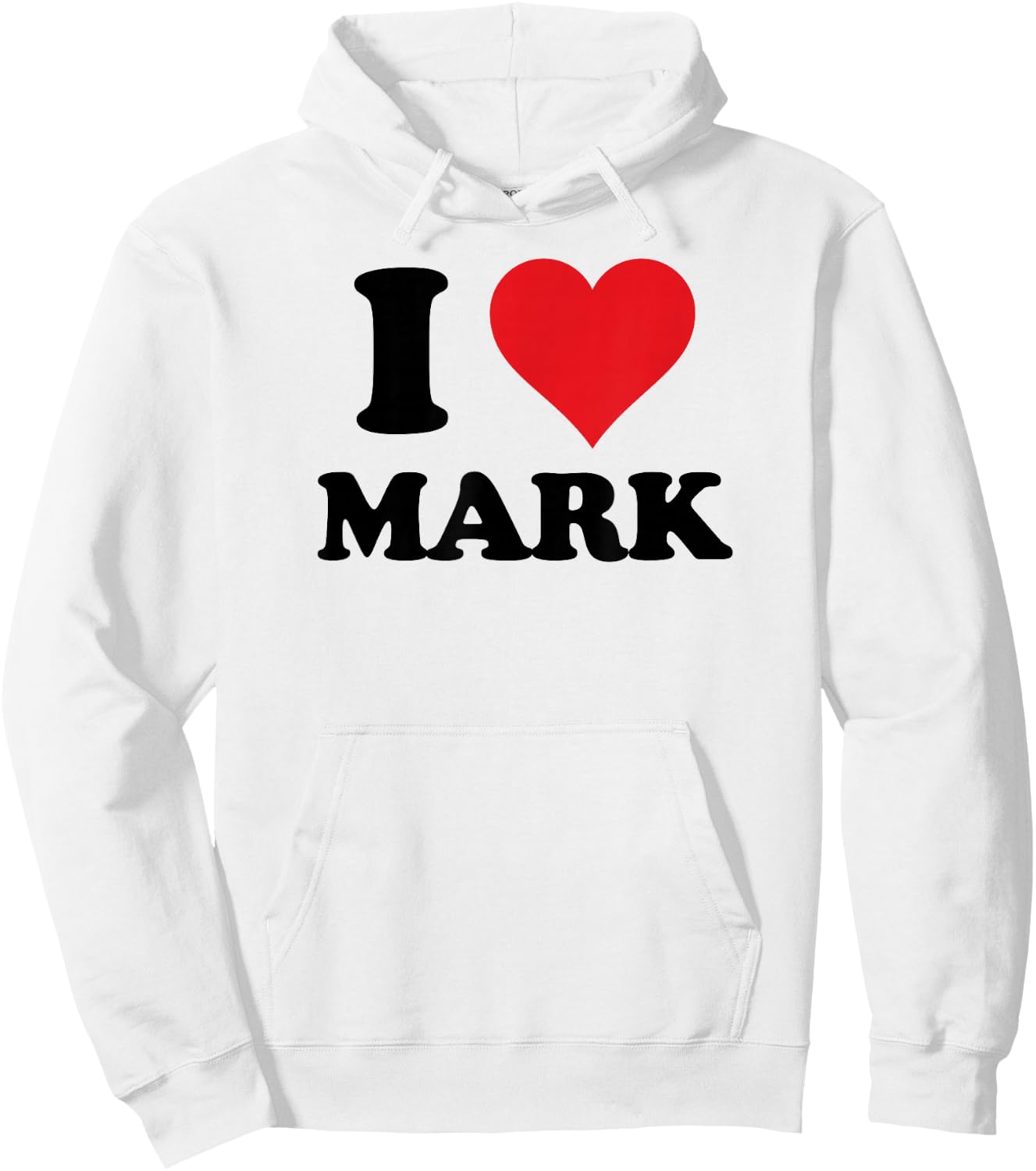 I Heart Mark First Name I Love Personalized Stuff Hoodie - Hoodie | White