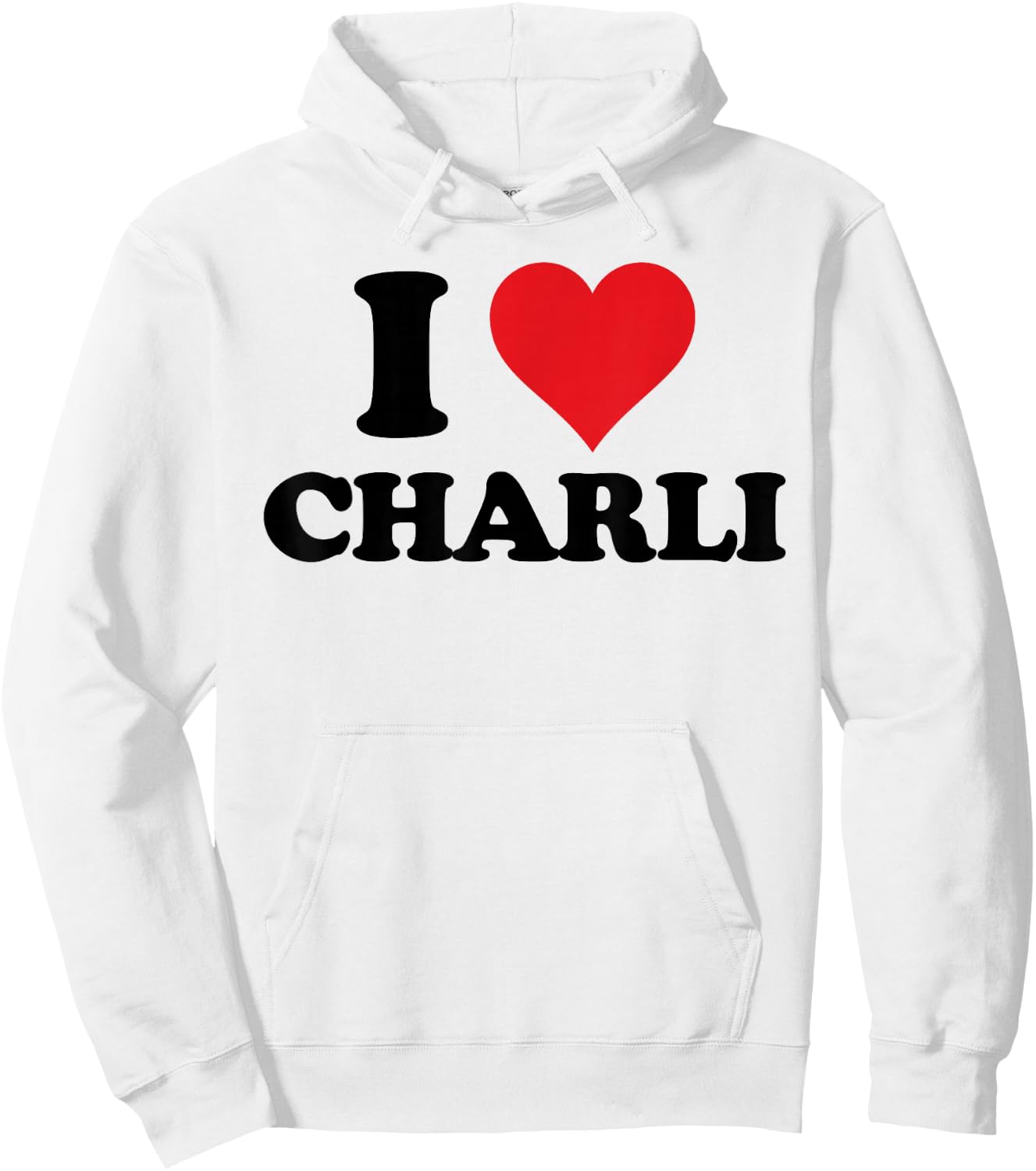 I Heart Charli First Name I Love Personalized Stuff Hoodie - Hoodie | White