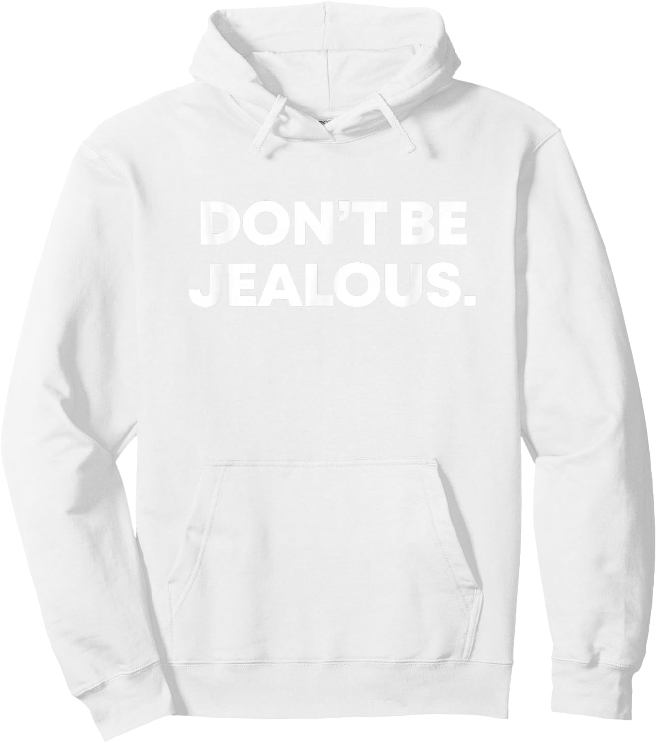 Don't Be Jealous - Y2K 2000's fashion | Cute Pop Culture Hoodie - Hoodie | White
