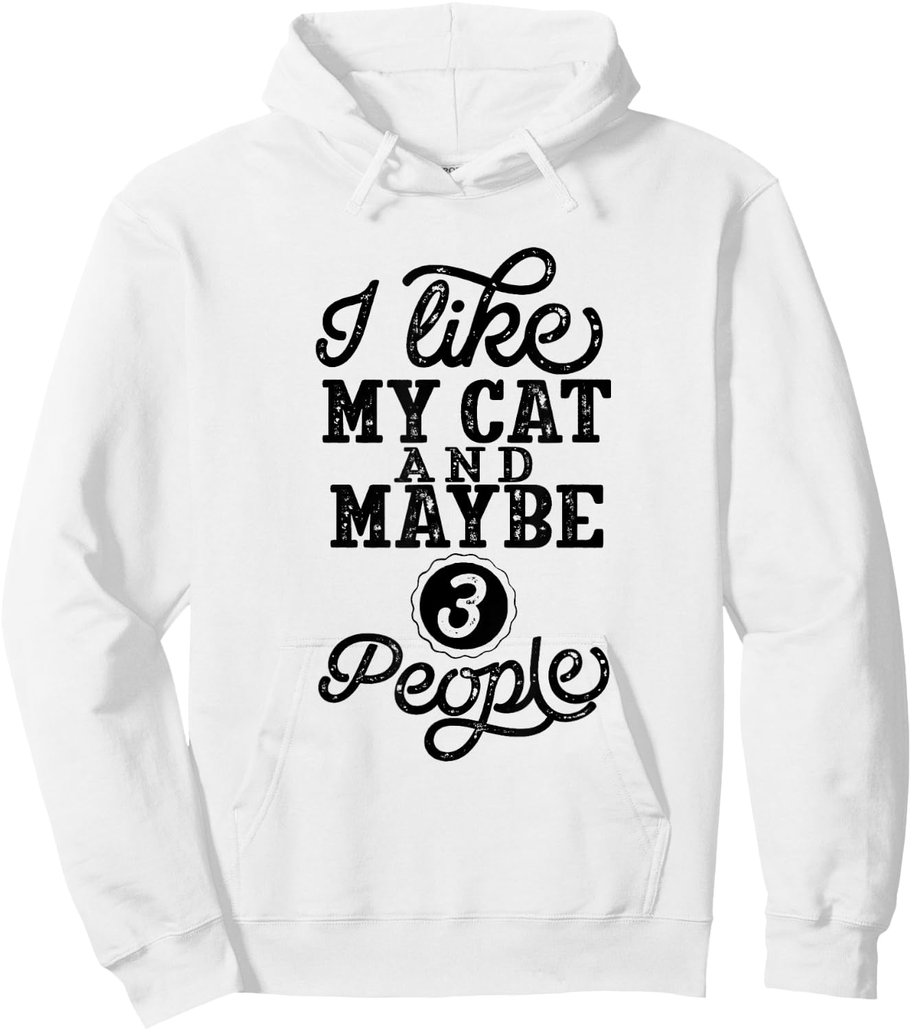 I like my Cat and maybe 3 People Men Women Girls Kids Hoodie - Hoodie | White