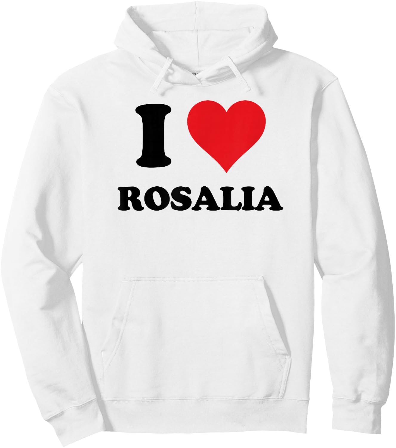 I Heart Rosalia First Name I Love Personalized Stuff Hoodie - Hoodie | White