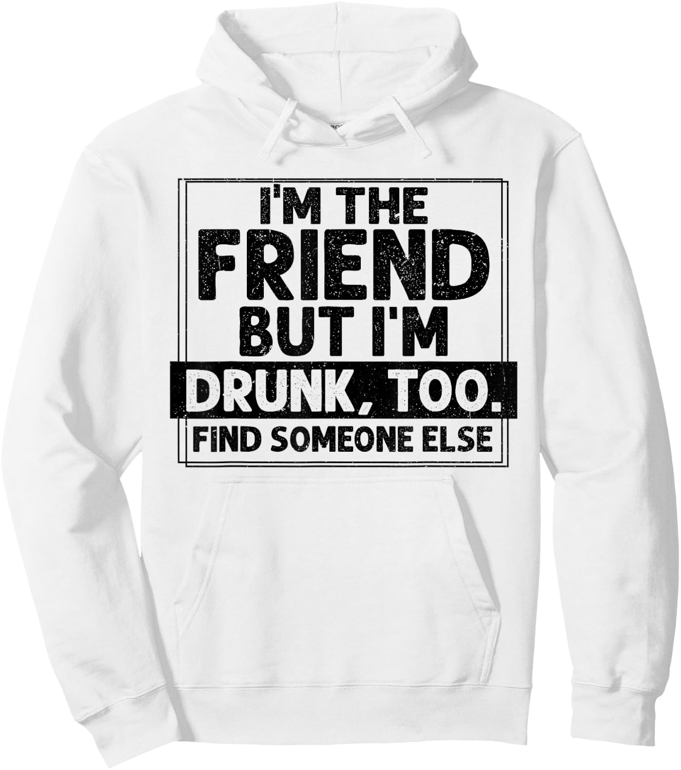 If Found Drunk Please Return To Friend I'm the friend Funny Hoodie - Hoodie | White