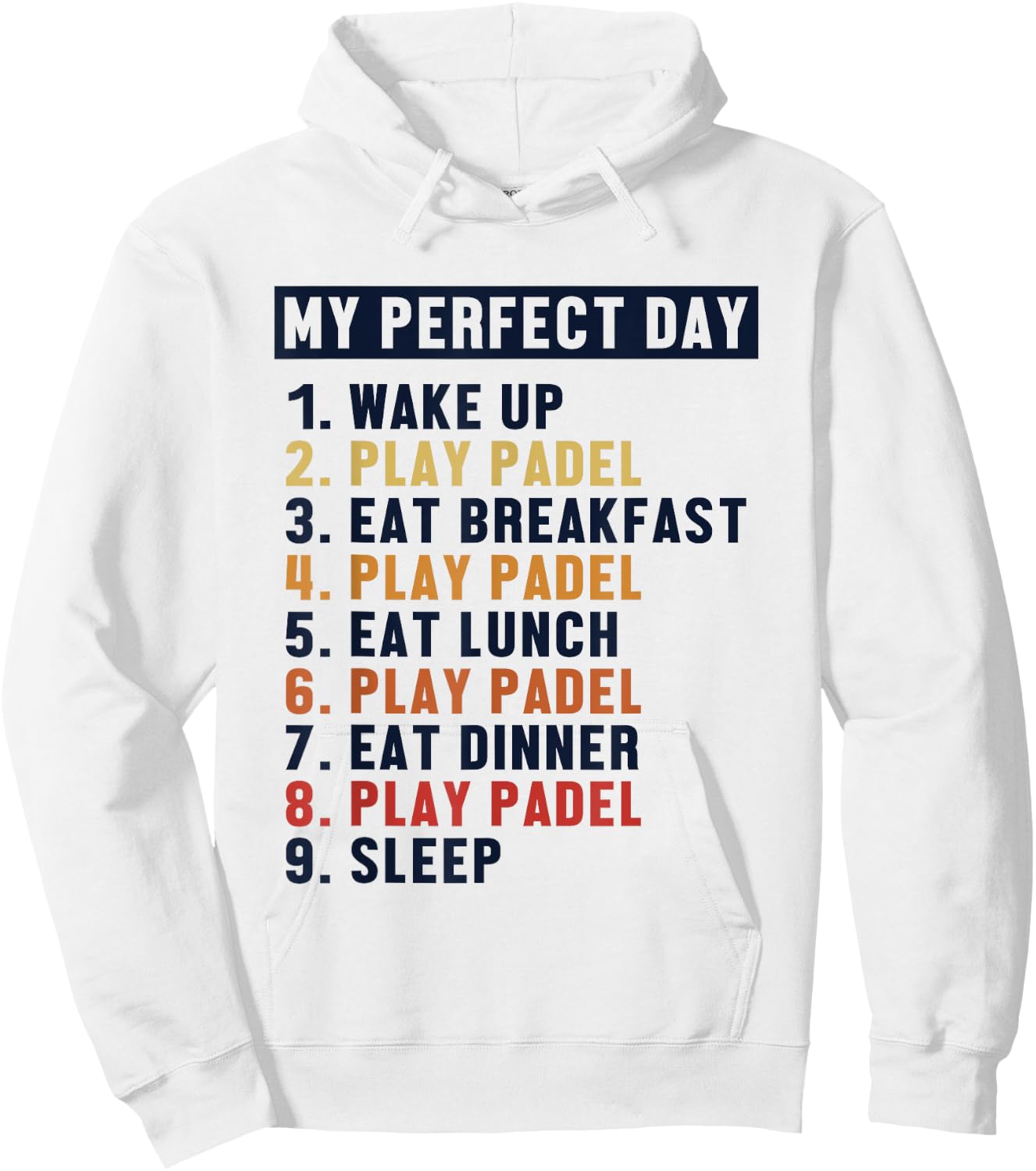 Padel Perfect Day Paddleball Padel Tennis Padel Player Padel Hoodie - Hoodie | White