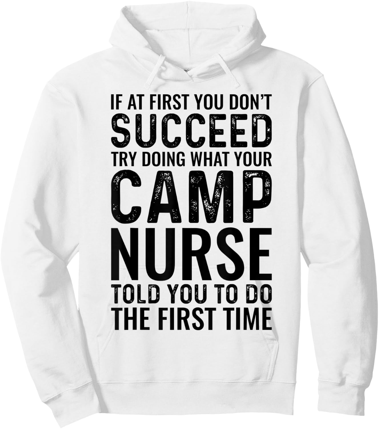Try Doing What Your Camp Nurse Told You Funny Camping Nurse Hoodie - Hoodie | White