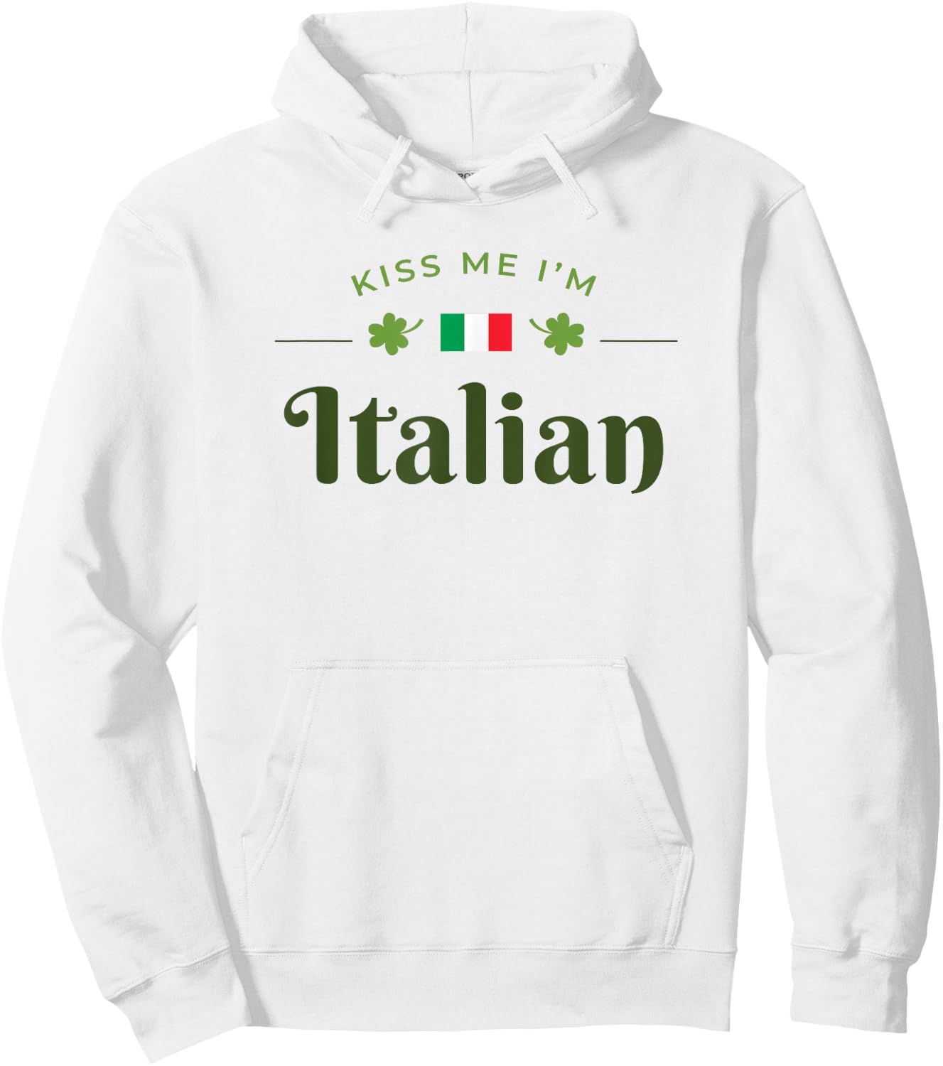 Kiss Me I'm Italian Saint Patrick Day Gift Hoodie - Hoodie | White