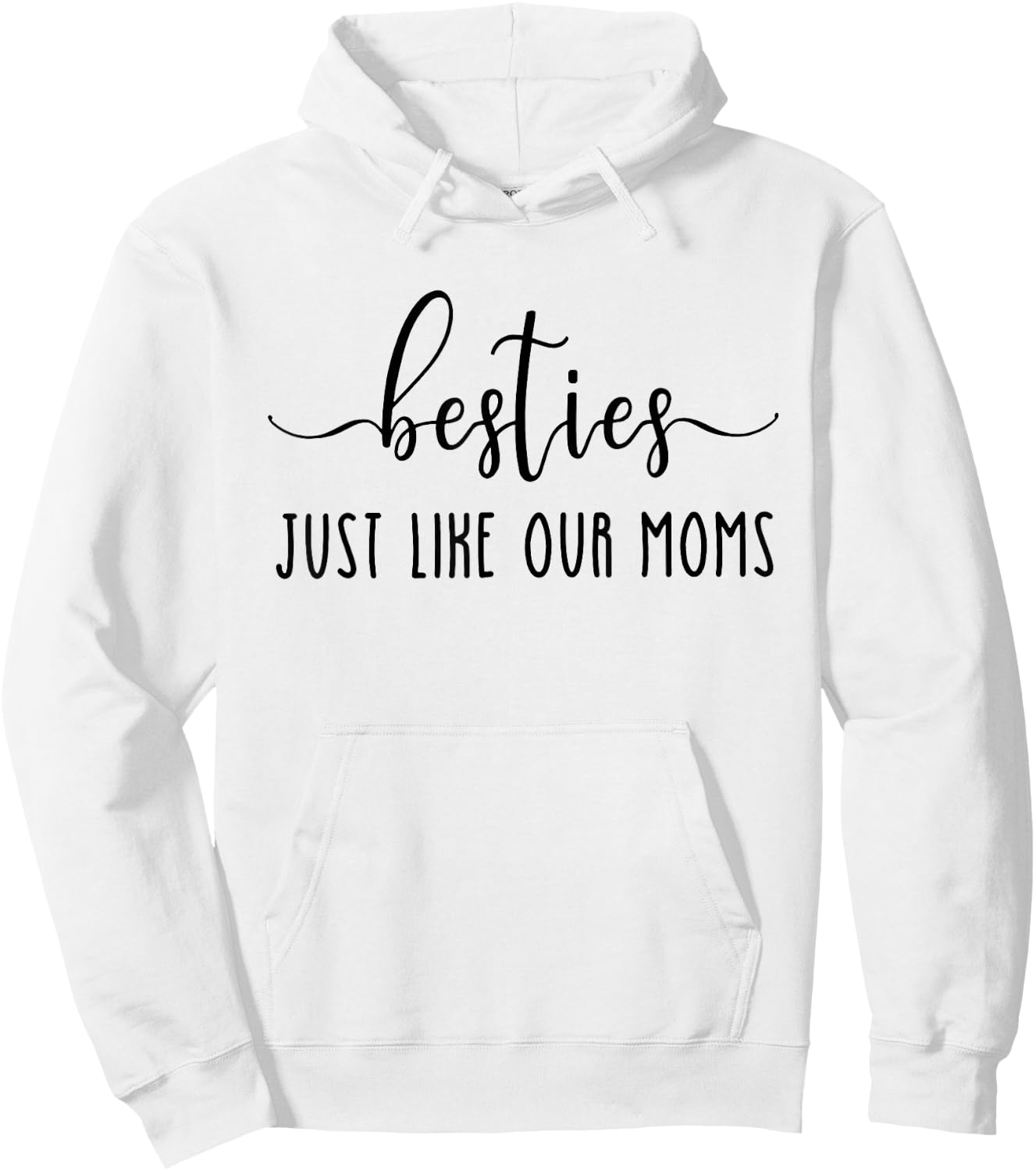 Besties Just Like Our Moms, New Mom, Baby Shower Hoodie - Hoodie | White