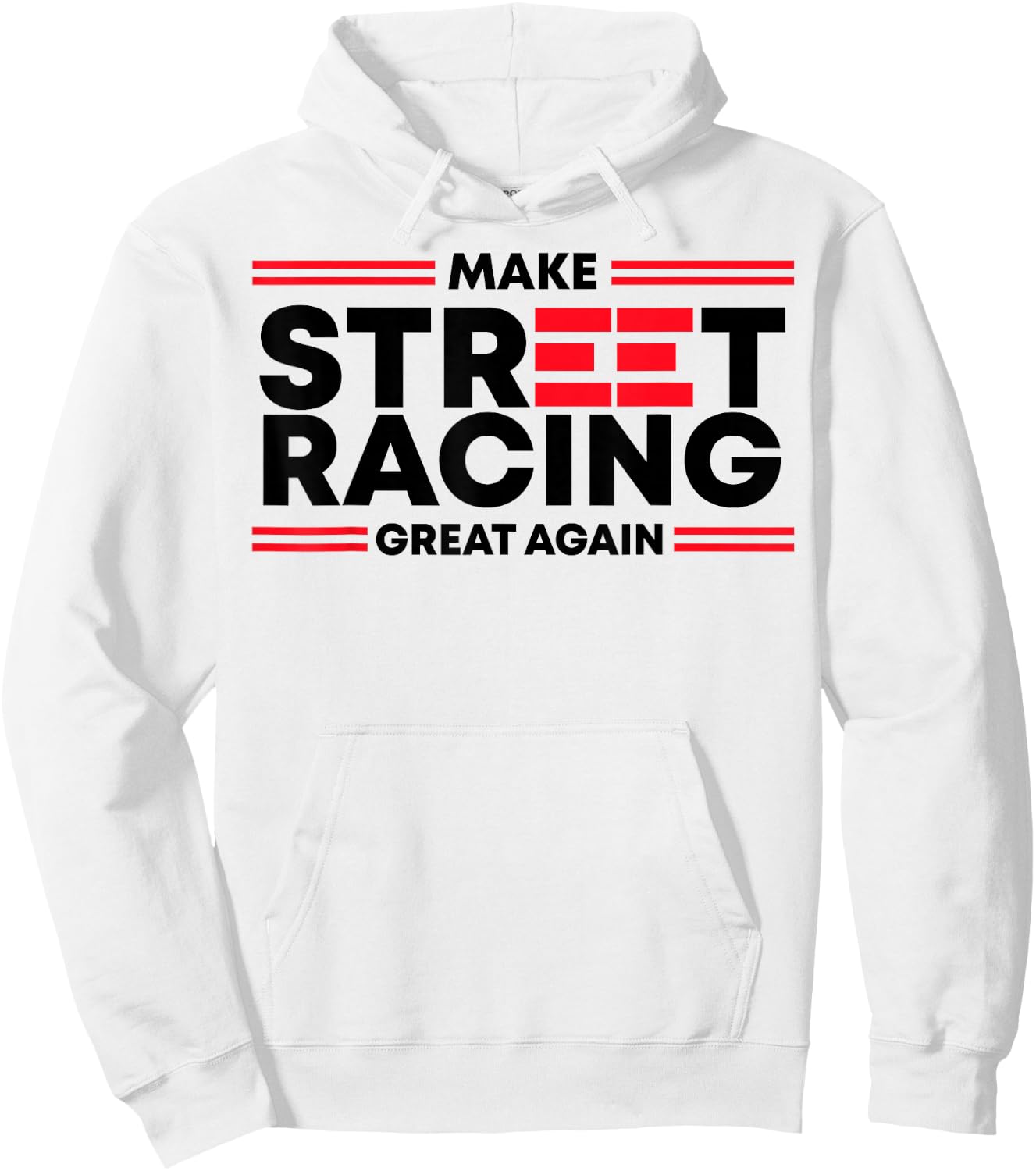 Make Street Racing Great Again Hoodie - Hoodie | White