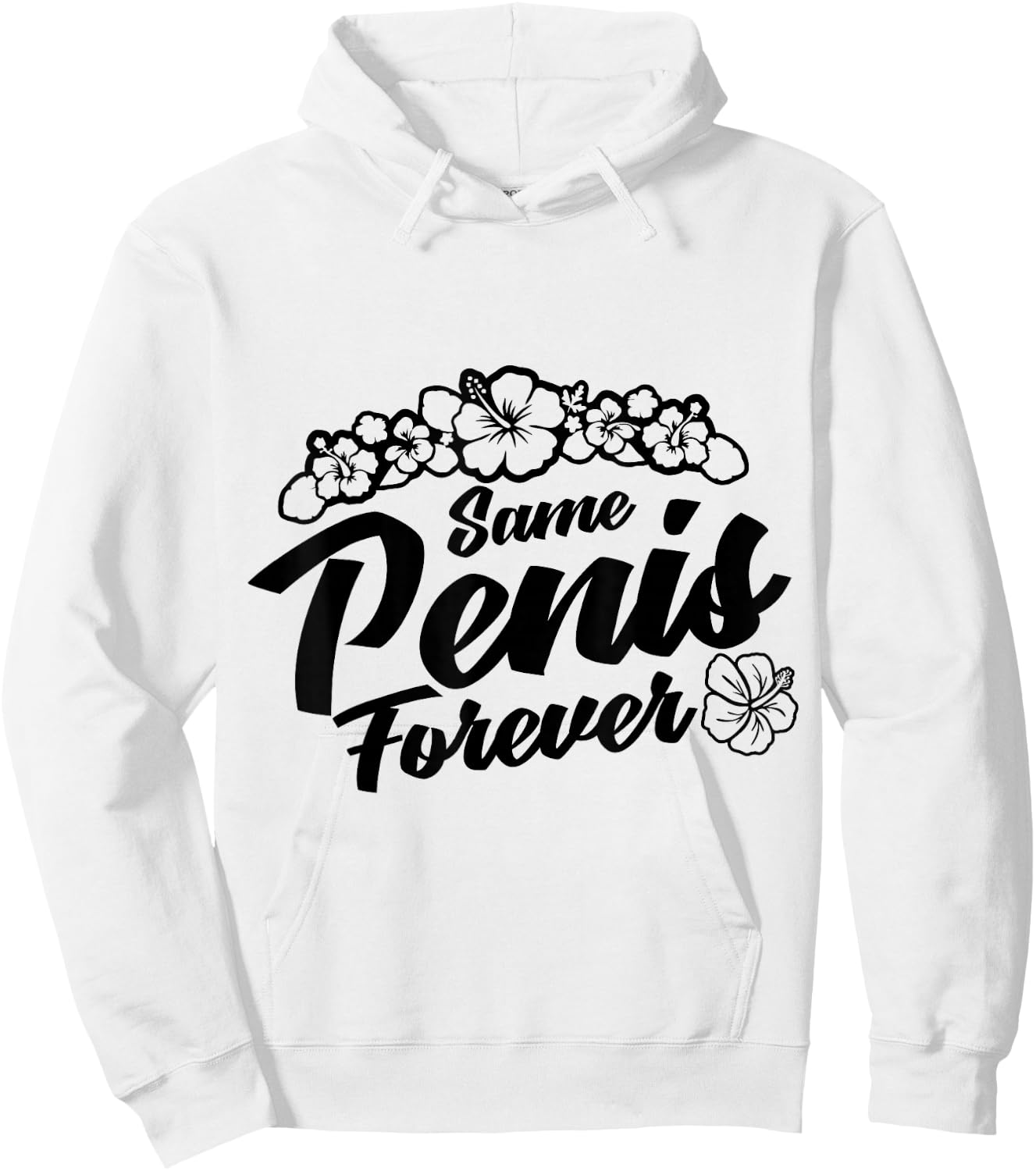 Same Penis Forever Same Penish Forever Same Pennis Forever Hoodie - Hoodie | White