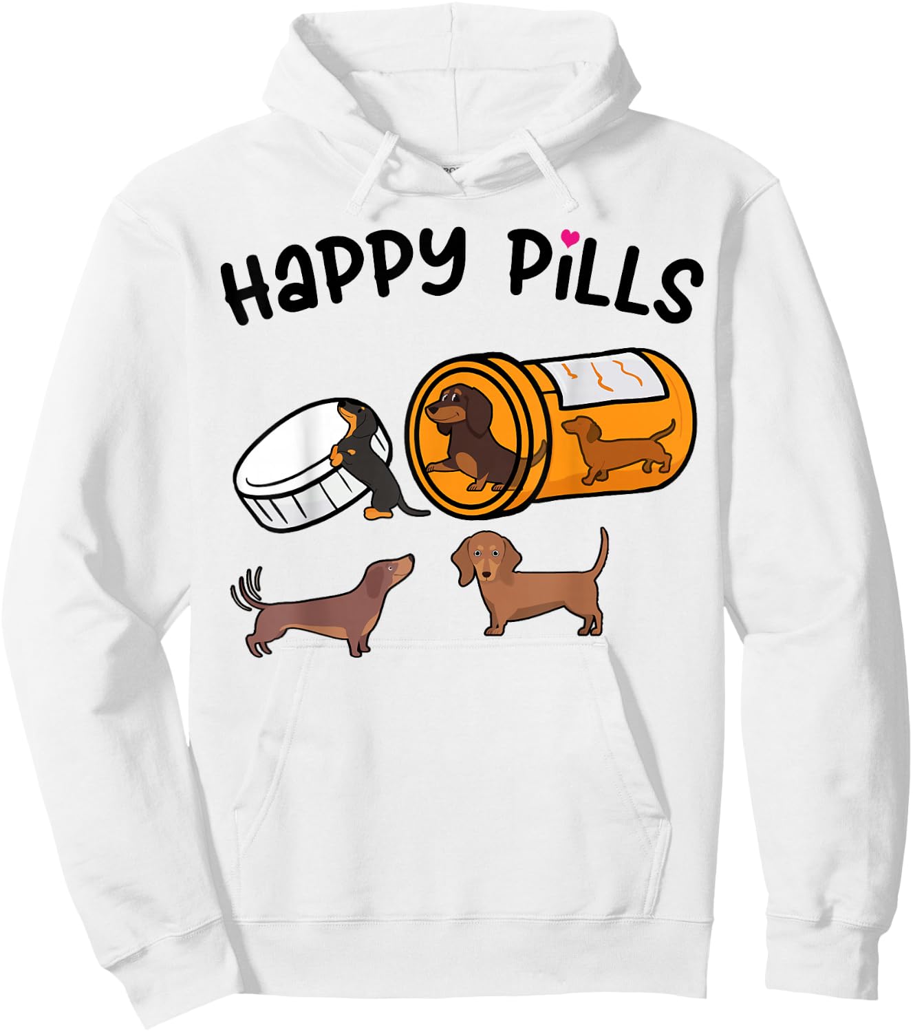 Cute Dachshund Happy Pills Funny Weiner Dog Mom Dad Lover Hoodie - Hoodie | White