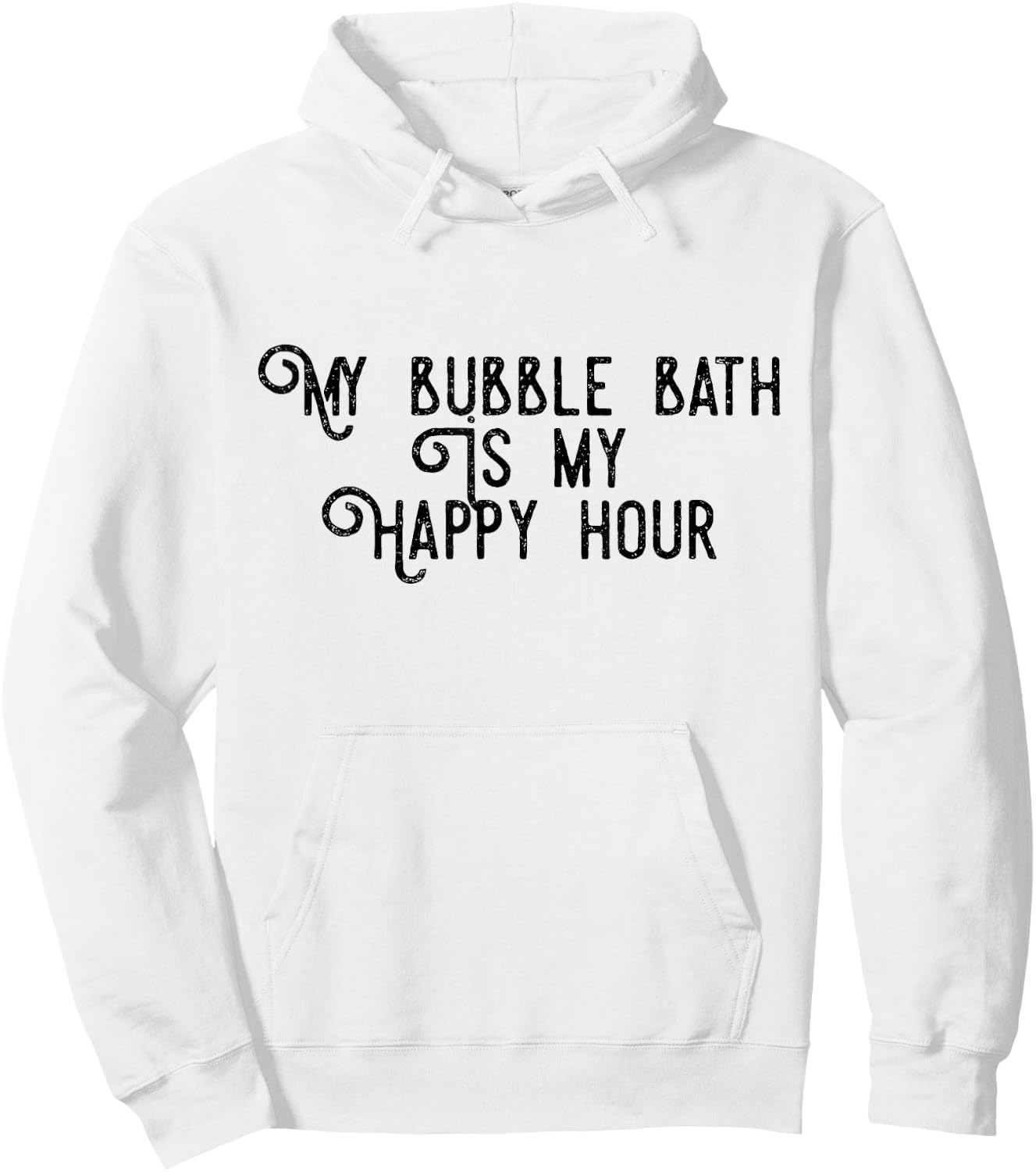 Bubble Bath Happy Hour Relaxing Bathtub Lover Funny Hoodie - Hoodie | White