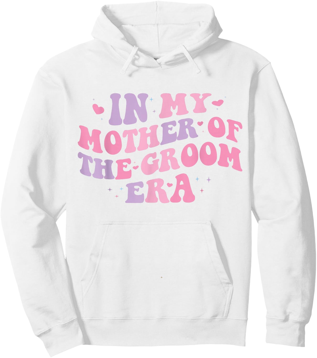 In My Mother of The Groom Era Hoodie - Hoodie | White
