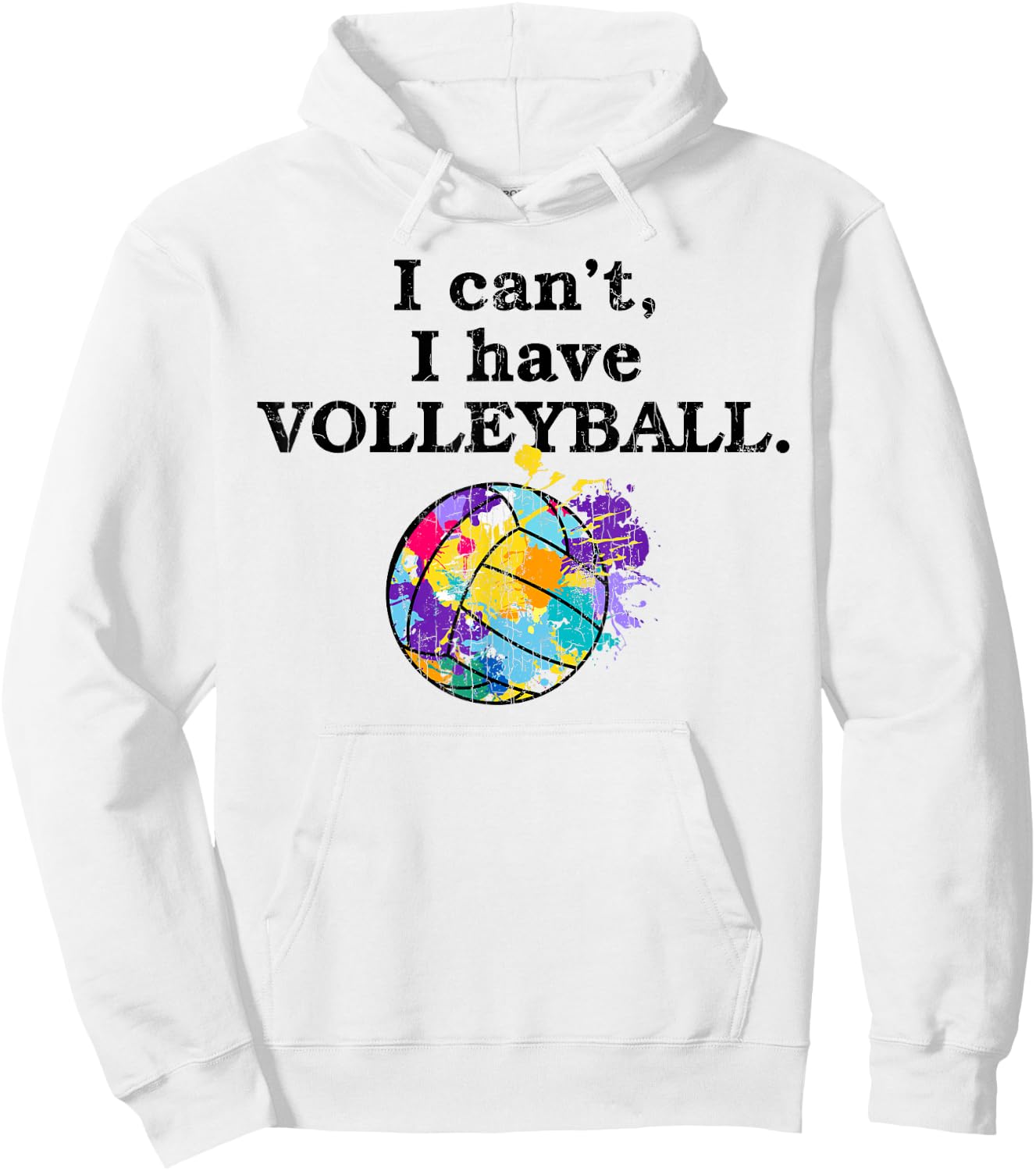 I Can't I Have Volleyball Funny Graphic For Player Coach Hoodie - Hoodie | White