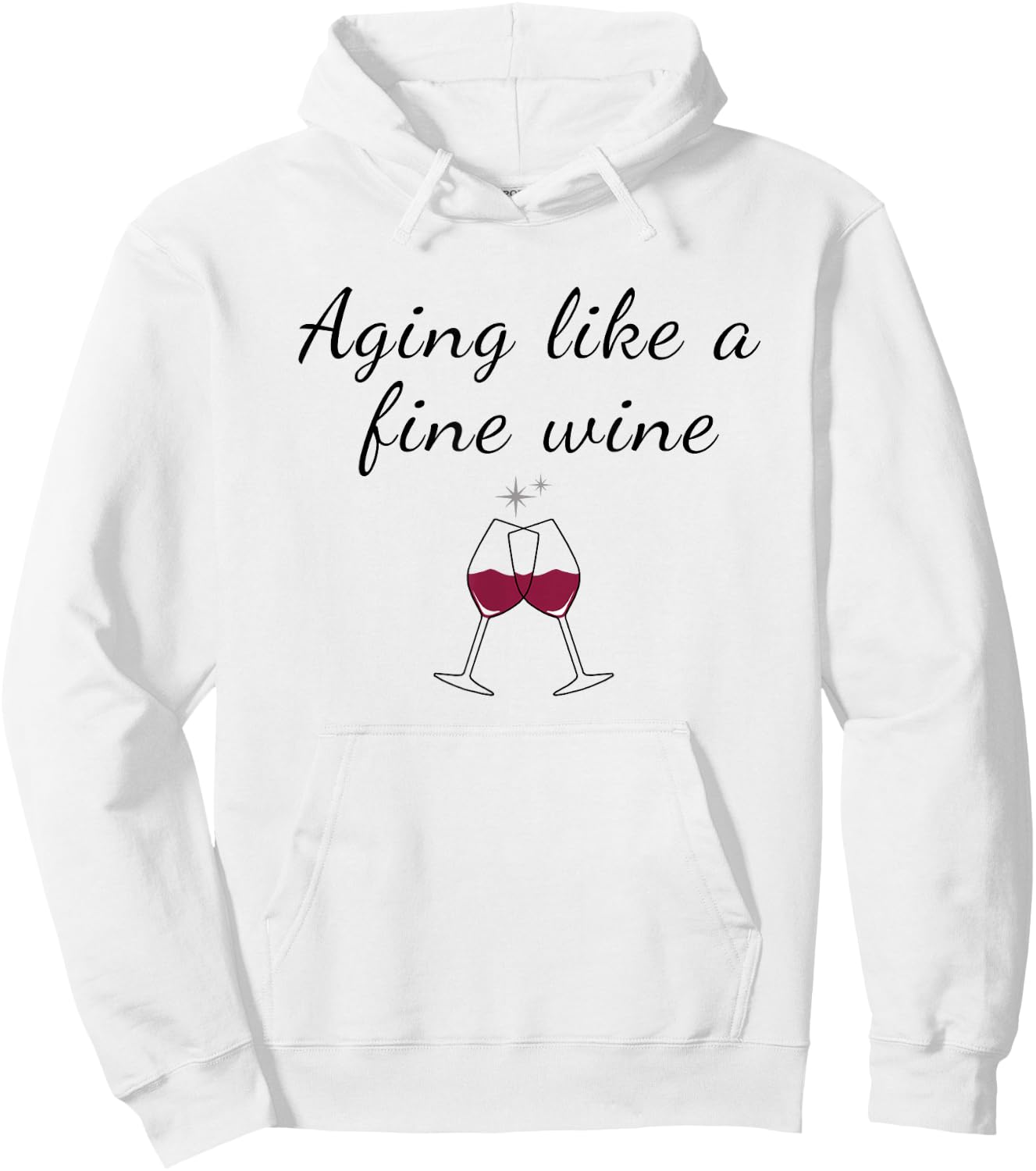 Aging Like a Fine Wine Top Funny Birthday & Women Hoodie - Hoodie | White