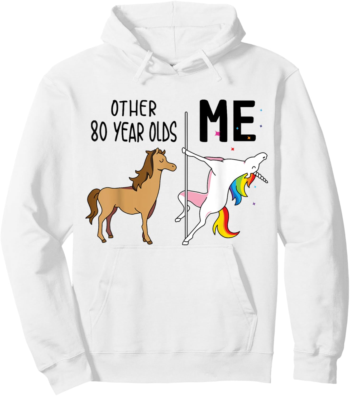 Other Unicorn 80 Year Olds Birthday And Me Gift Hoodie - Hoodie | White