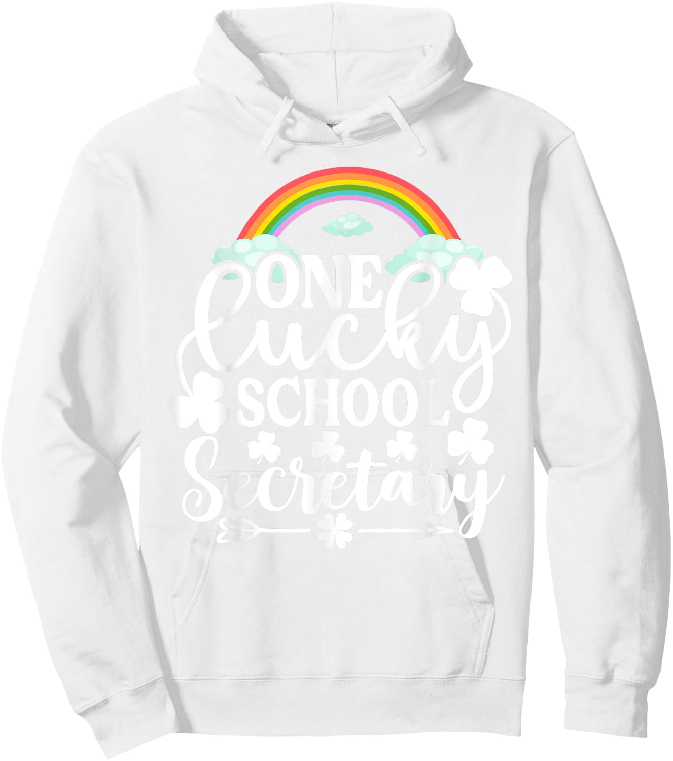 One Lucky School Secretary Shirt Funny St Patricks Day Hoodie - Hoodie | White