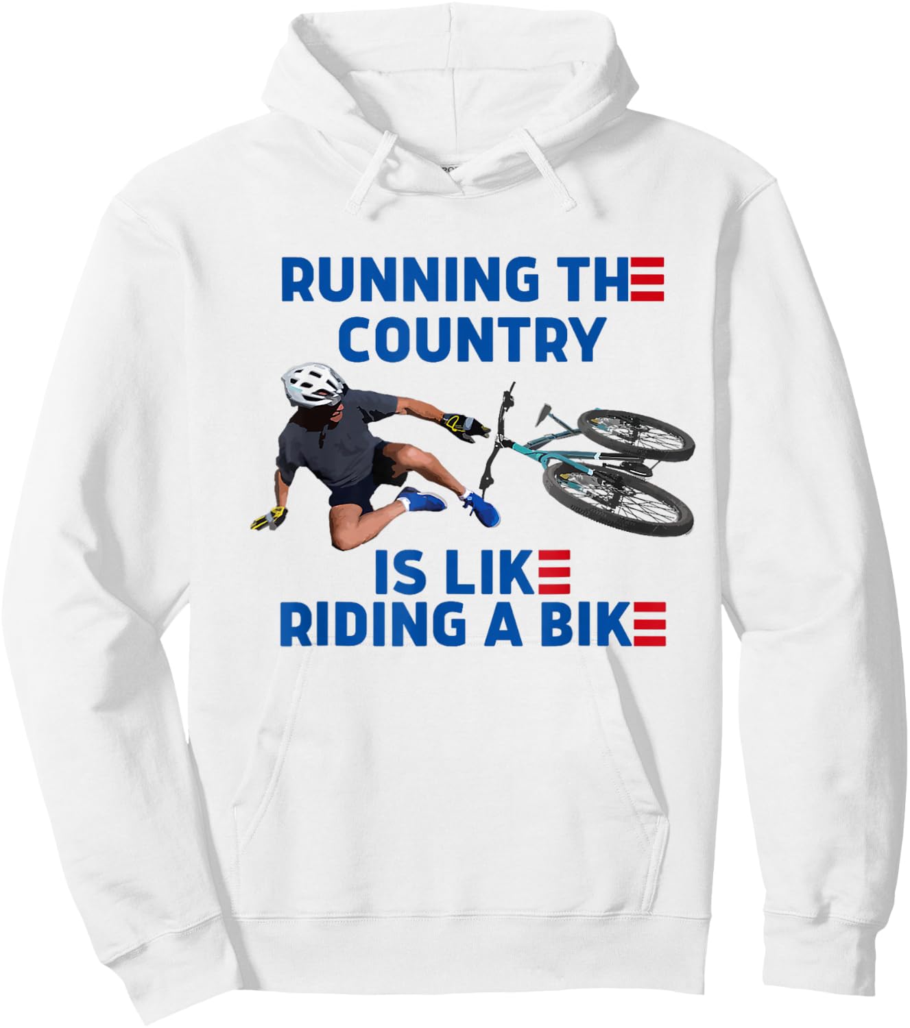 Biden Bike Bicycle Running The Country Is Like Riding A Bike Hoodie - Hoodie | White