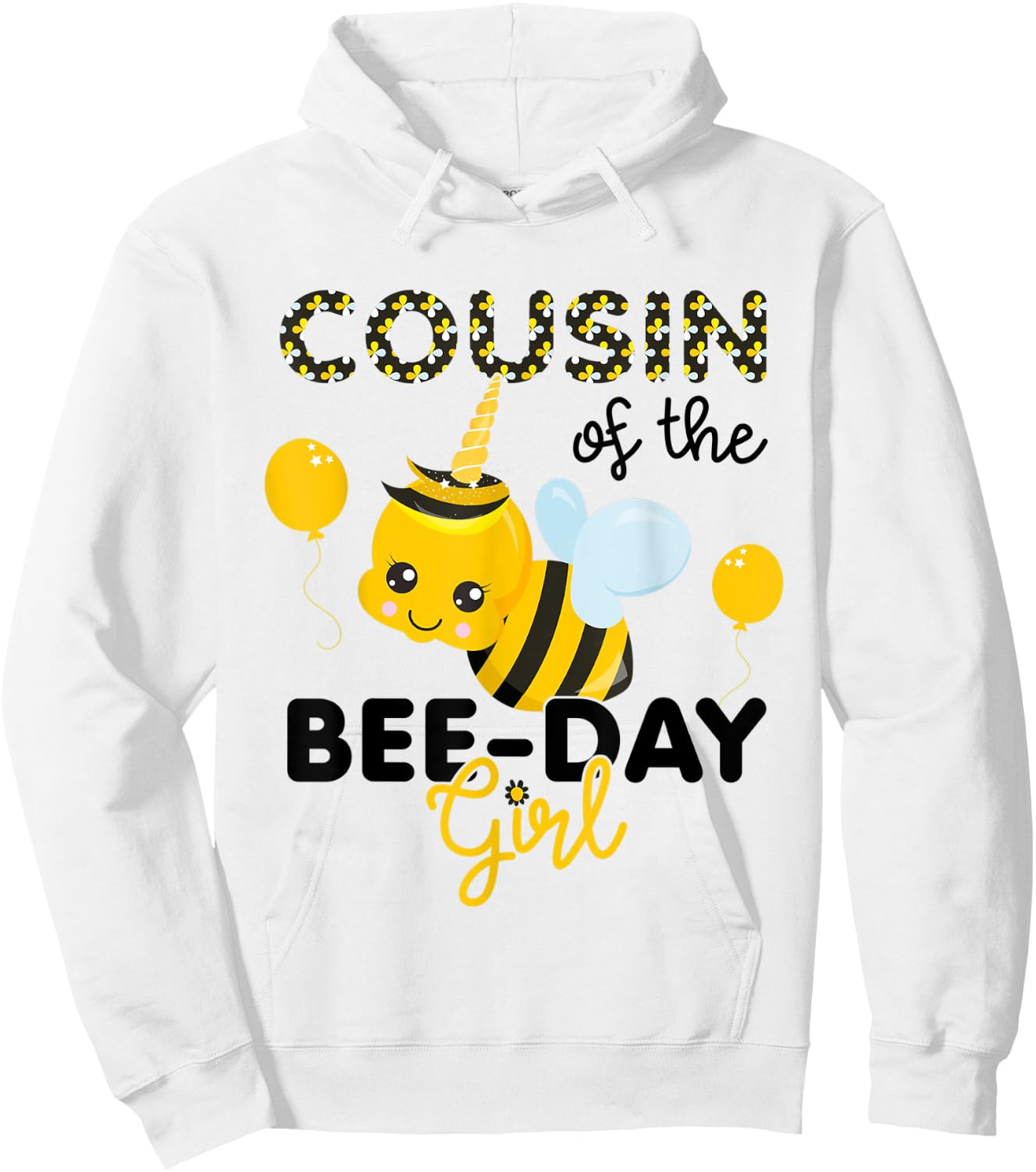 Cousin of the BeeDay Girl Bee Themed Fun Bday Matching Party Hoodie - Hoodie | White
