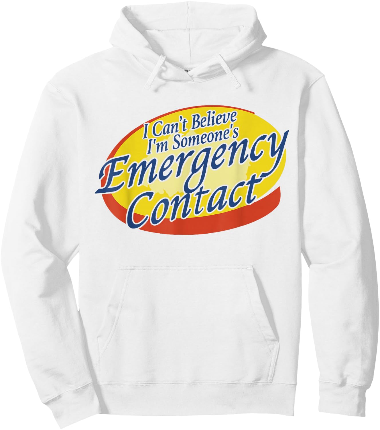 I Can't Believe I'm Someone's Emergency Contact Hoodie - Hoodie | White