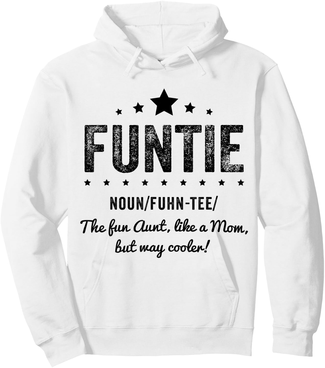 Funtie Aunt I The Fun aunt, like a mom, but way cooler. Hoodie - Hoodie | White