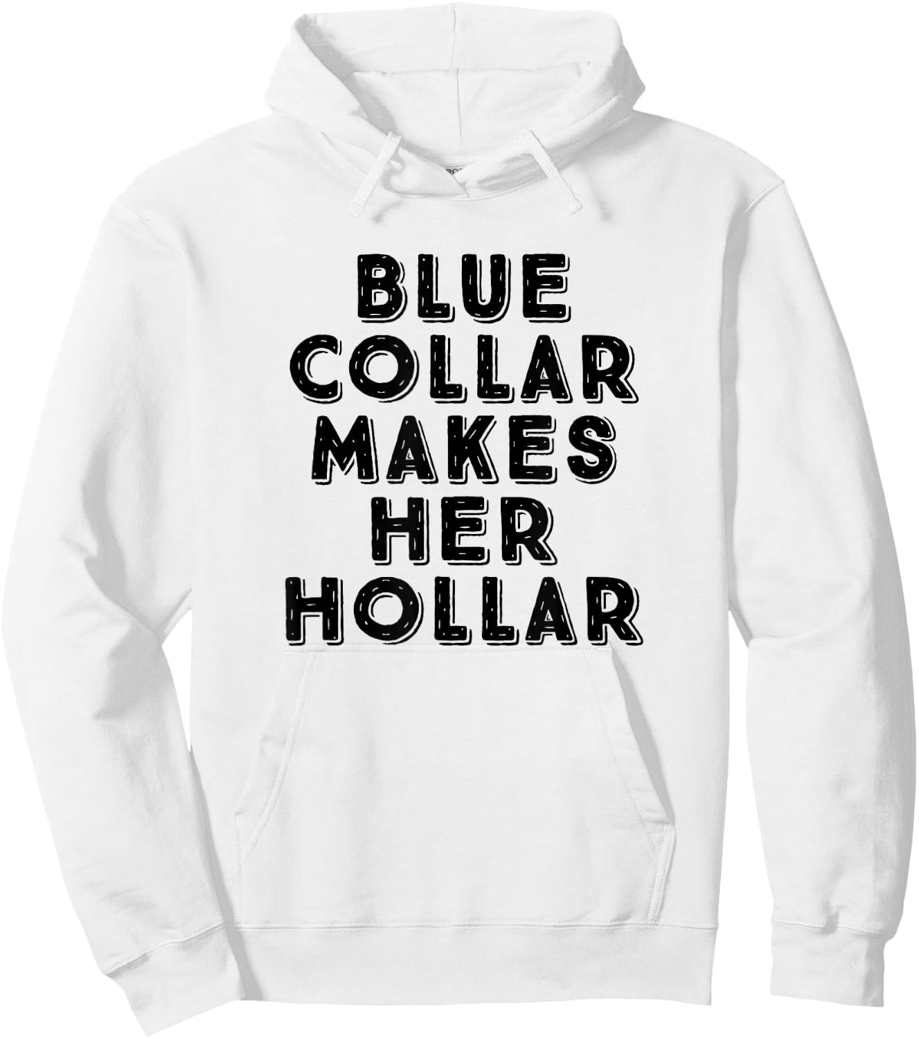Blue Collar Makes Her Hollar Funny Workwear Pride Hoodie - Hoodie | White