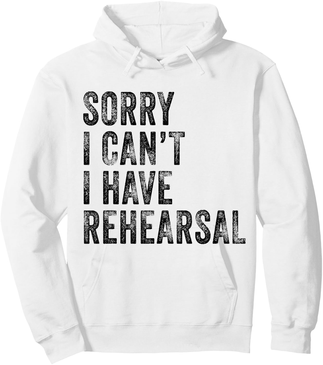 Sorry I Can't I Have Rehearsal Actor Rehearsal Vintage Retro Hoodie - Hoodie | White