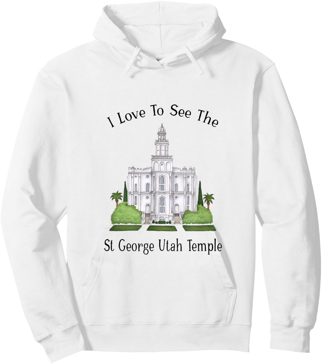 St George Utah Temple, I love to see my temple, color Hoodie - Hoodie | White