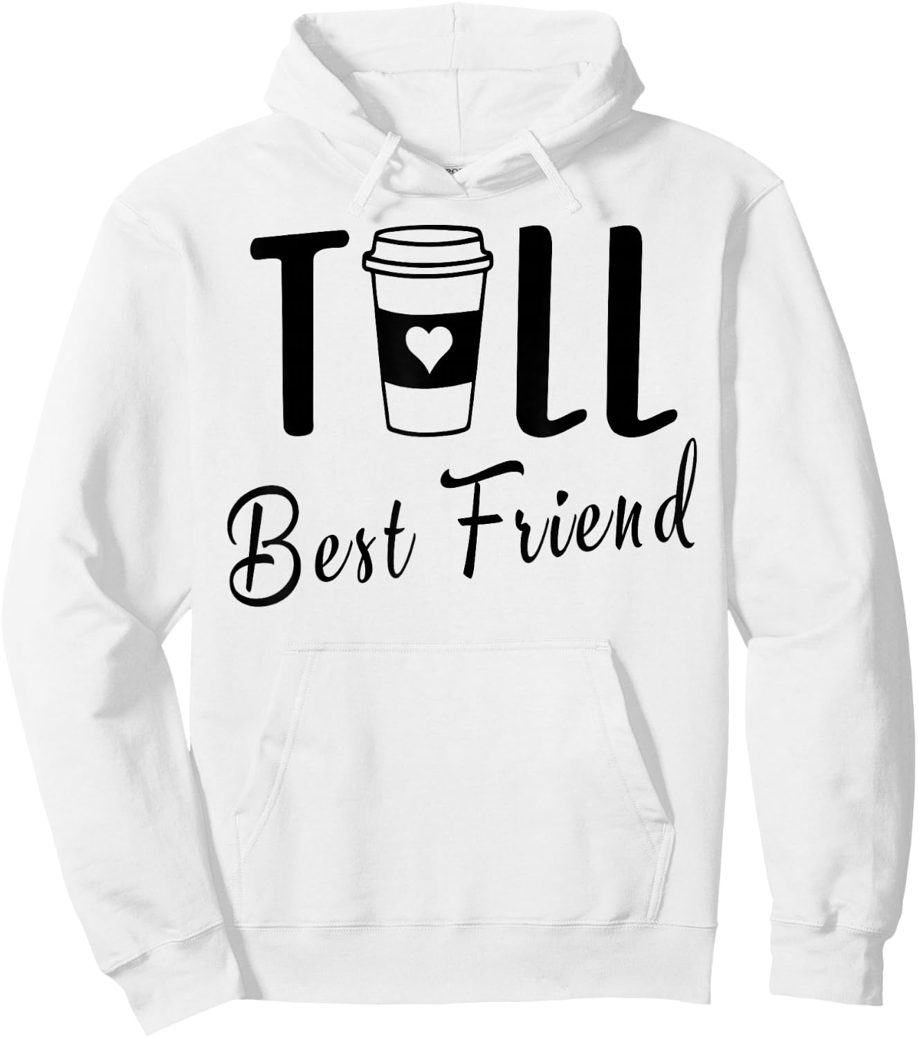 Tall Best Friend Funny BFF Matching Two Bestie Coffee Girls Hoodie - Hoodie | White