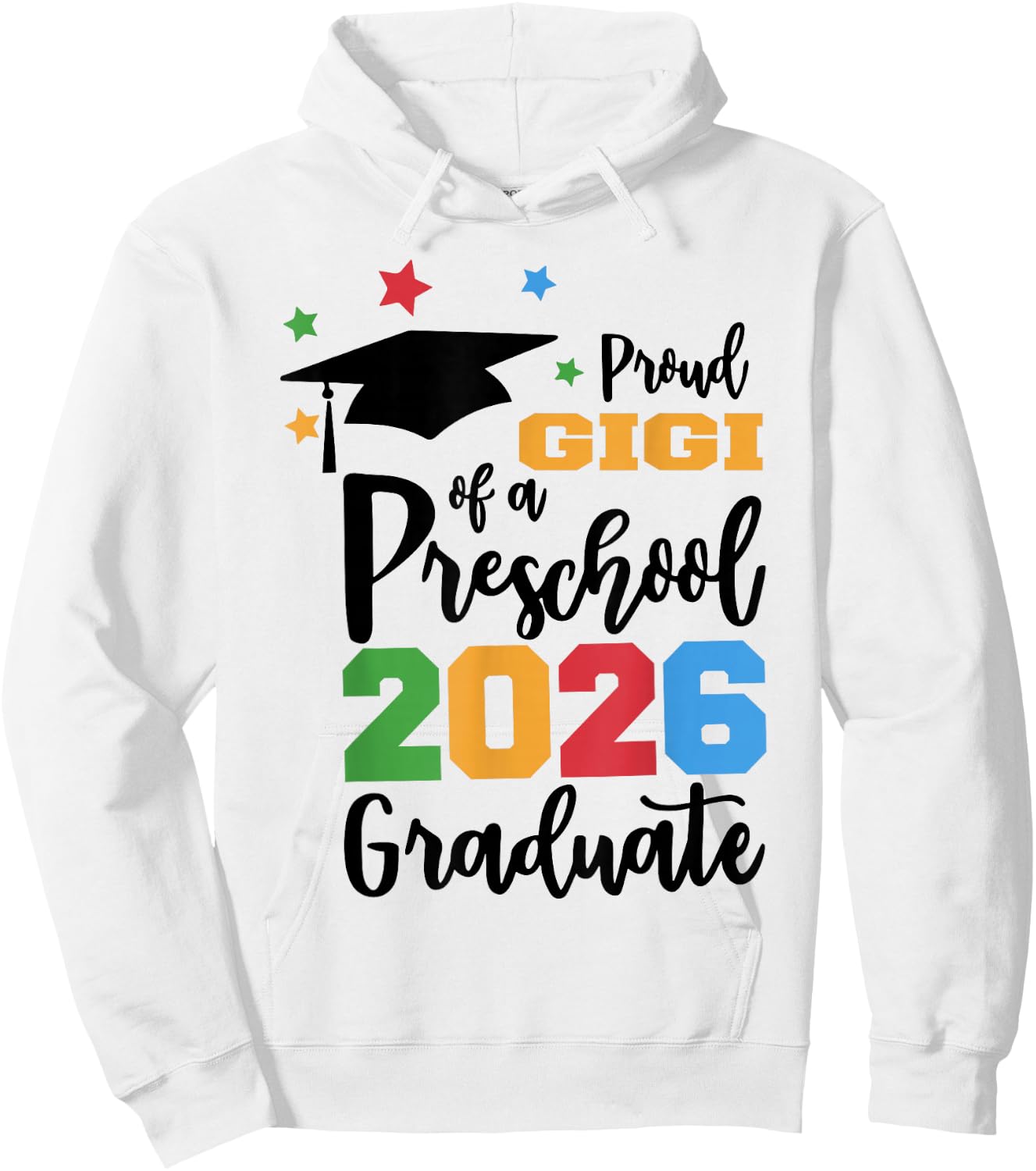Proud Gigi of A Preschool 2026 Graduate Class of 2026 Grad Hoodie - Hoodie | White