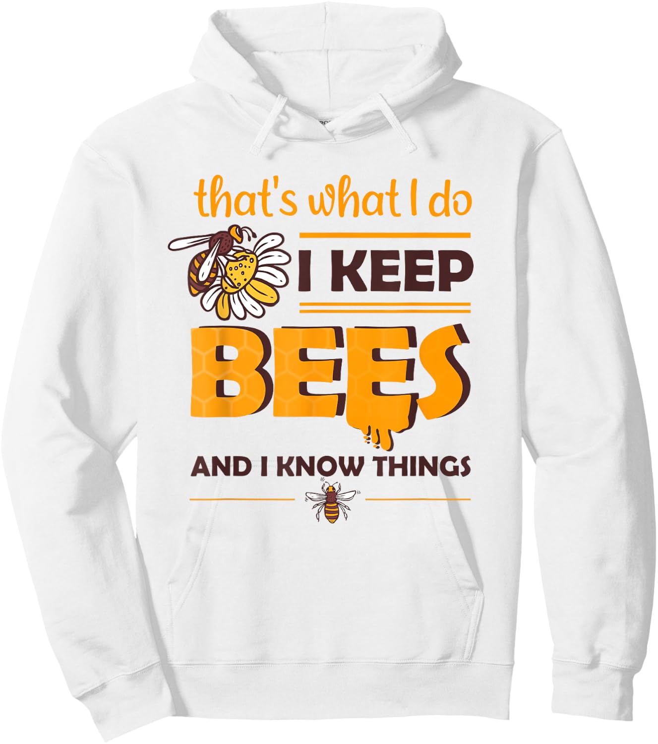 i keep Bees and i know things Honey Beekeeping Bee Hoodie - Hoodie | White