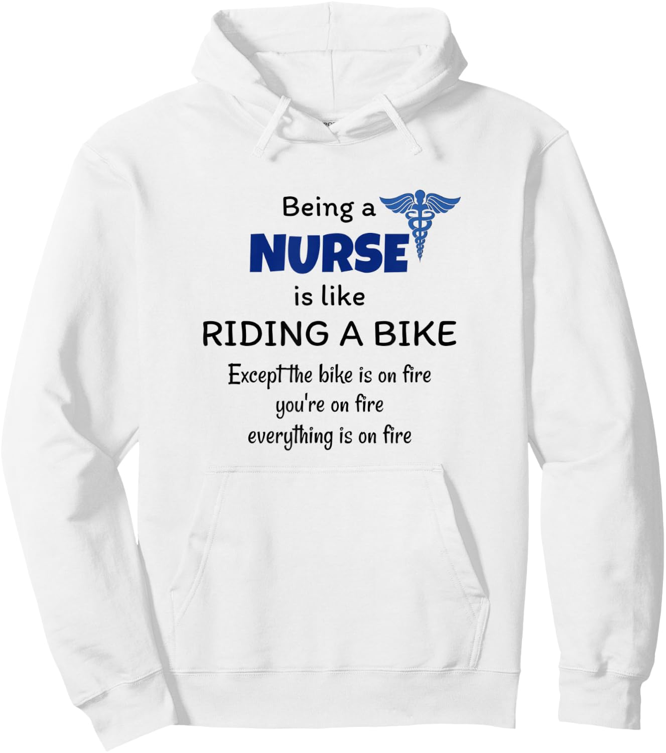 Being a Nurse is like riding a bike - Funny joke ER nurses Hoodie - Hoodie | White