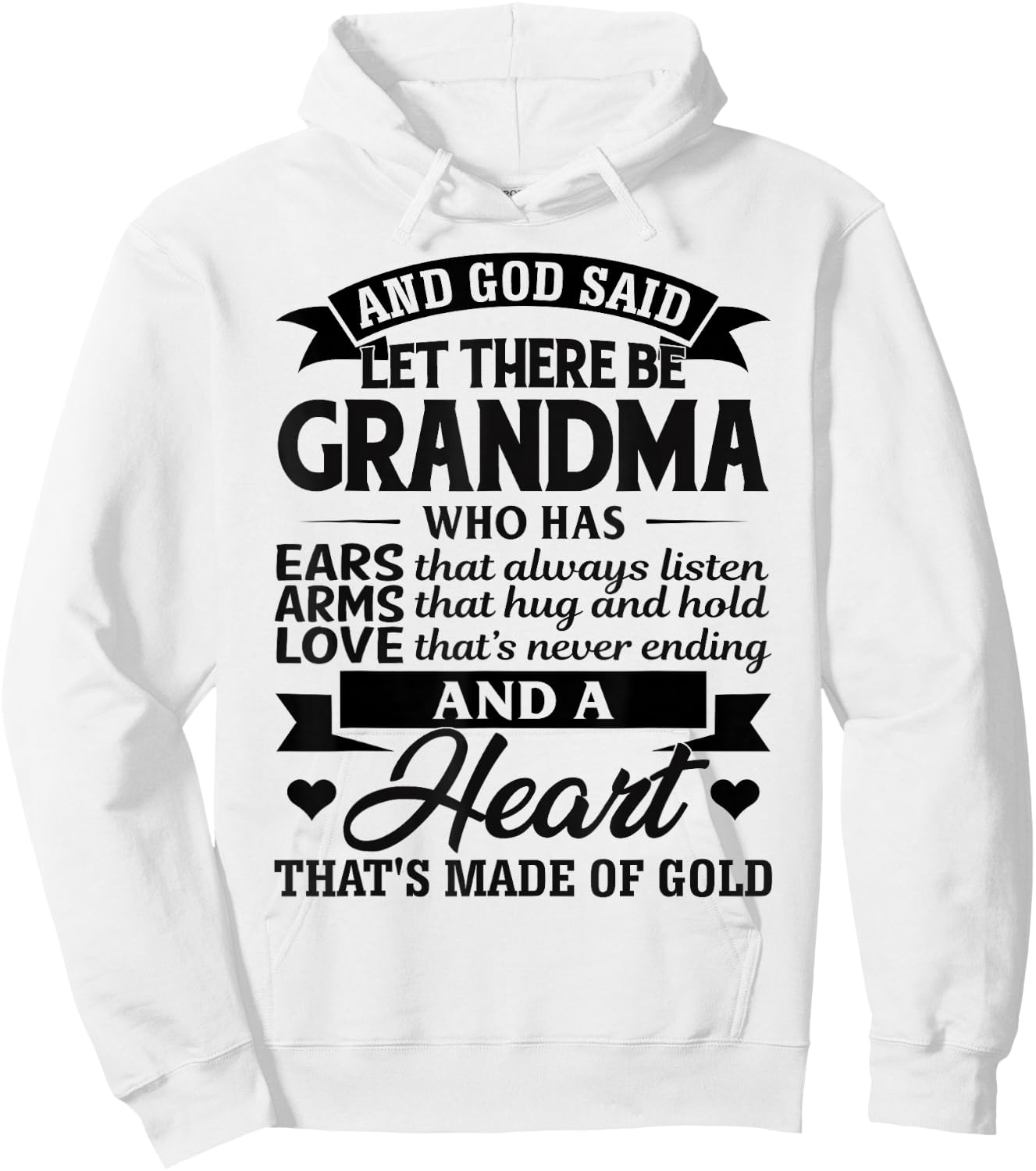And God Said Let There Be Grandma Who Has Ears That Always Hoodie - Hoodie | White