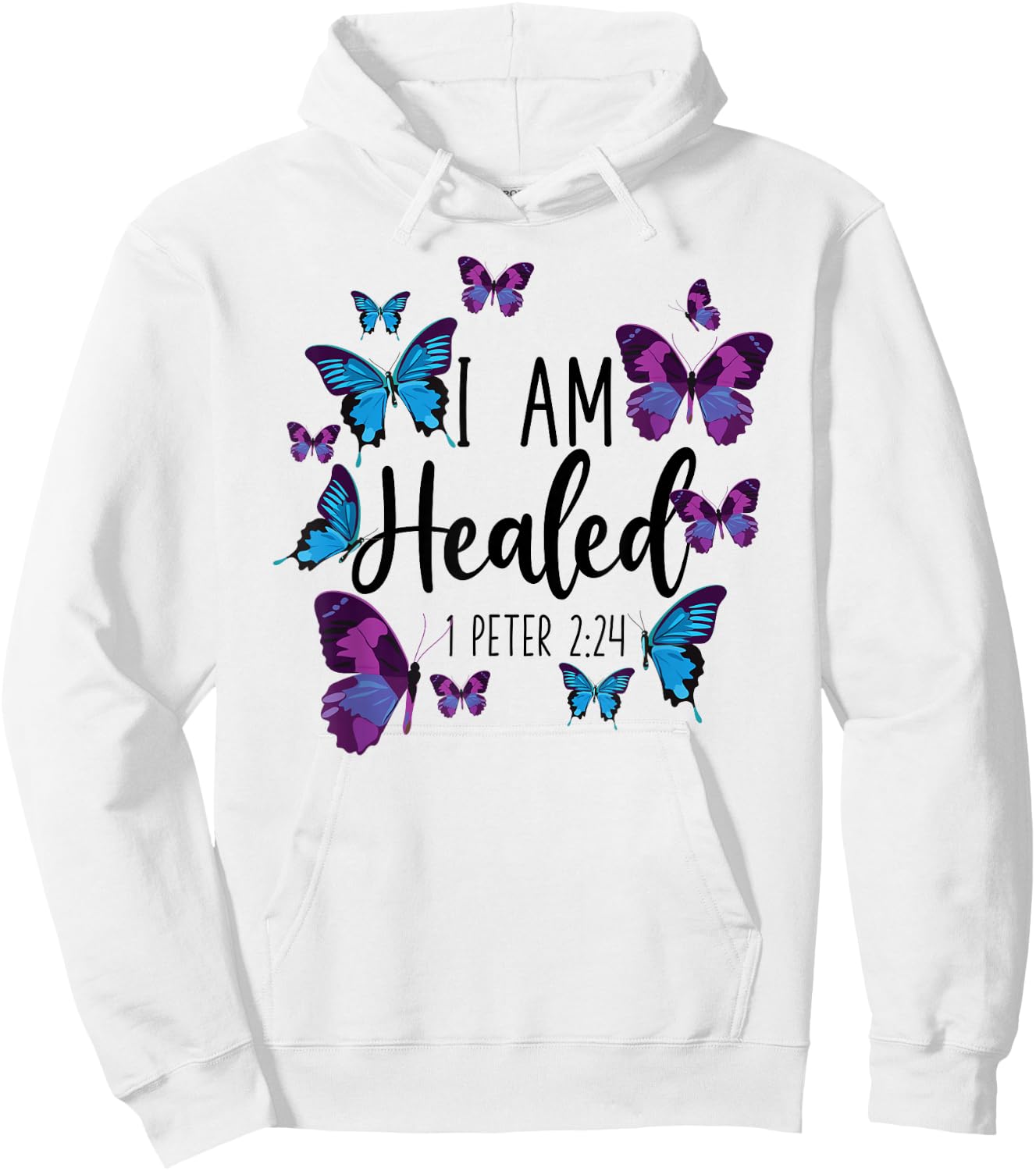 Christian Bible Verse Butterfly I Am Healed 1 Peter 2:24 Hoodie - Hoodie | White