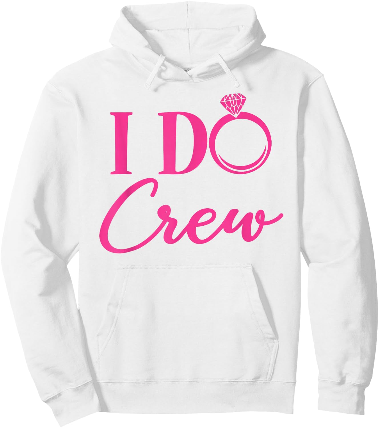I Do Crew, Bachelorette Party, Matching, Group, Bridal Party Hoodie - Hoodie | White