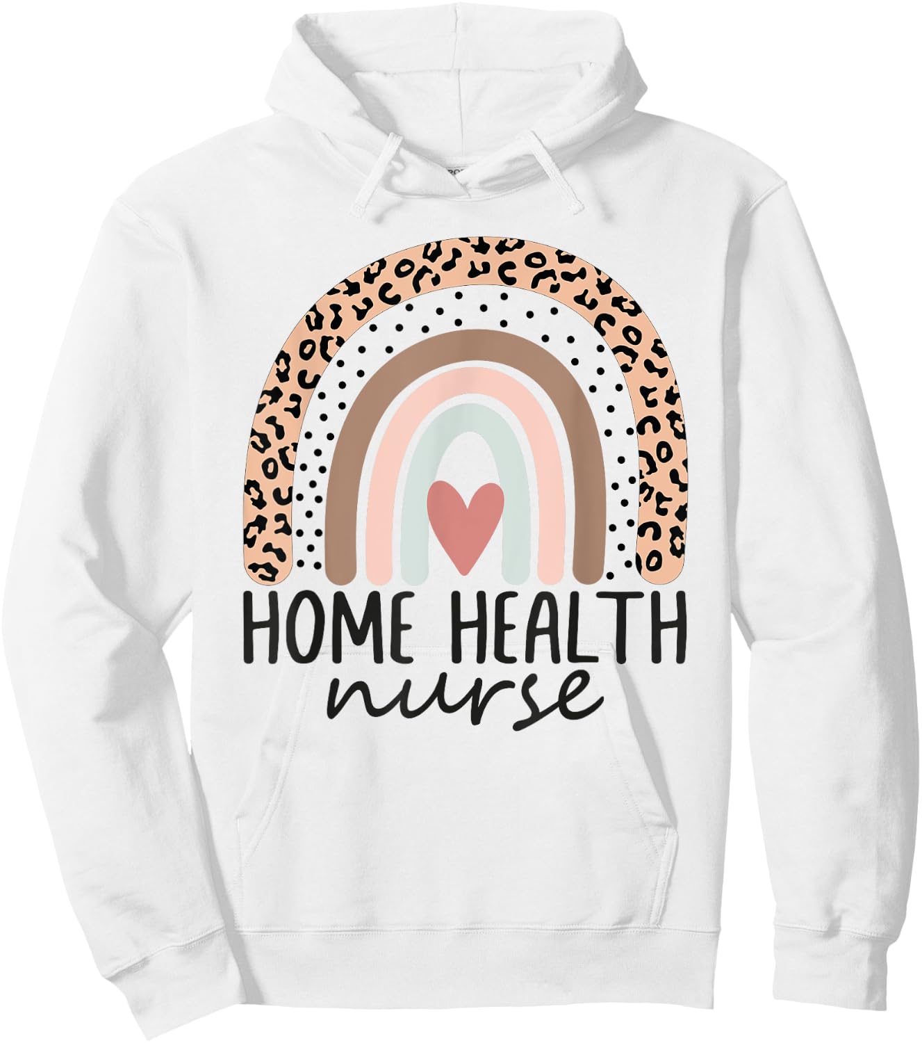 Home Health Nurse Home Care Nursing leopard rainbow Hoodie - Hoodie | White